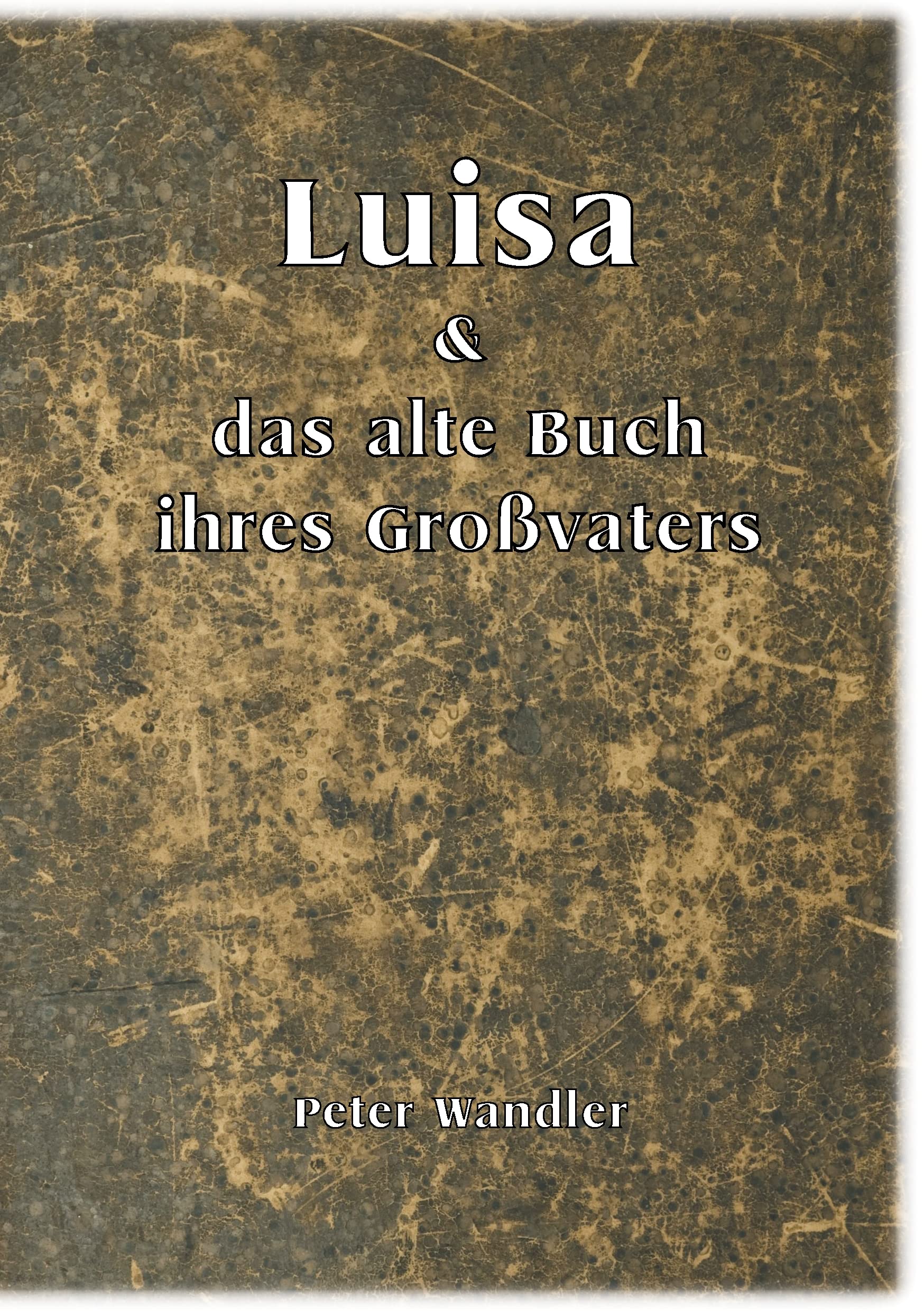 Luisa und das alte Buch ihres Großvaters Health, Nutrition & Fitness