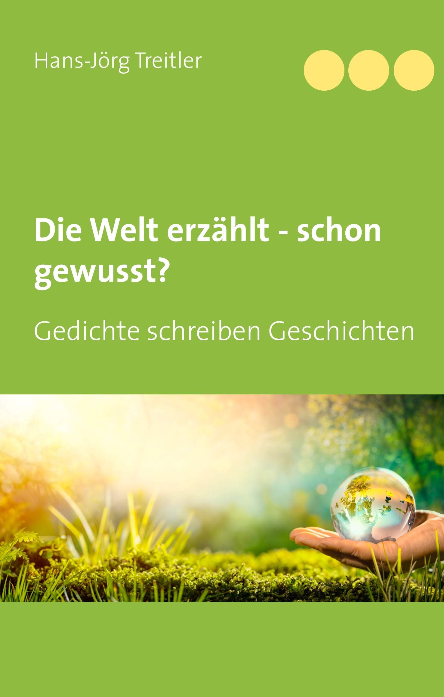 Die Welt erzählt - schon gewusst?: Gedichte schreiben Geschichten Poetry
