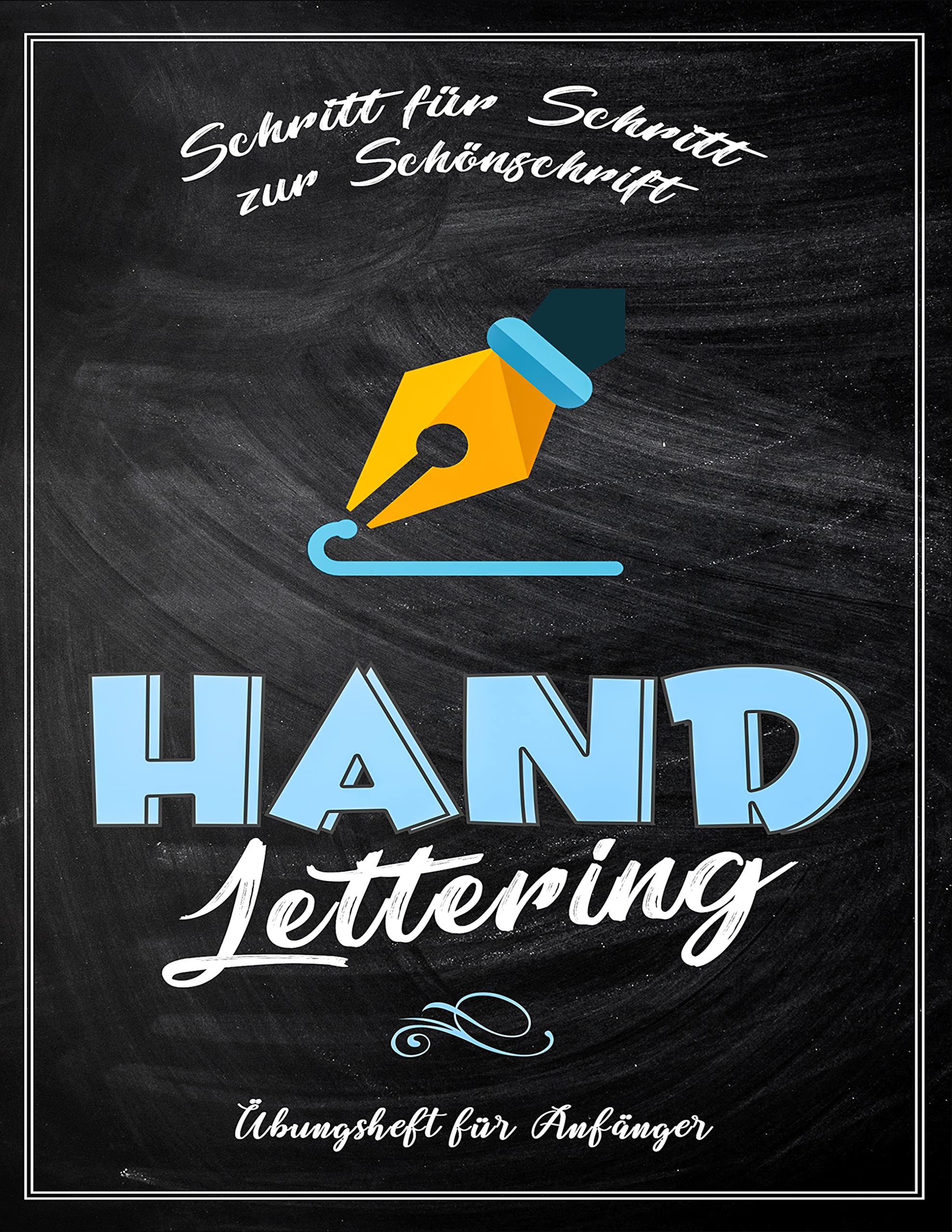 Handlettering Übungsheft für Anfänger - Schritt für Schritt zur Schönschrift: Ein praktisches Übungsbuch mit Lettering Alphabeten, Symbolen & Schmuckelementen Hobbies & Crafts