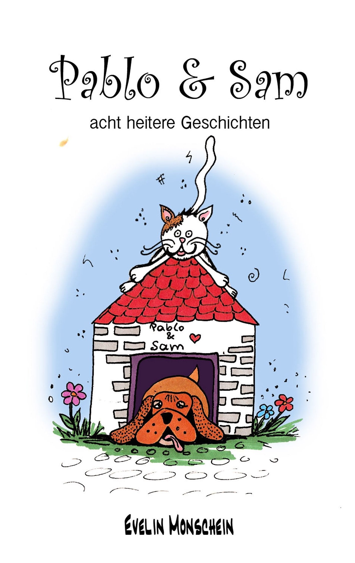 Pablo und Sam: acht heitere Geschichten Novels & Short Stories