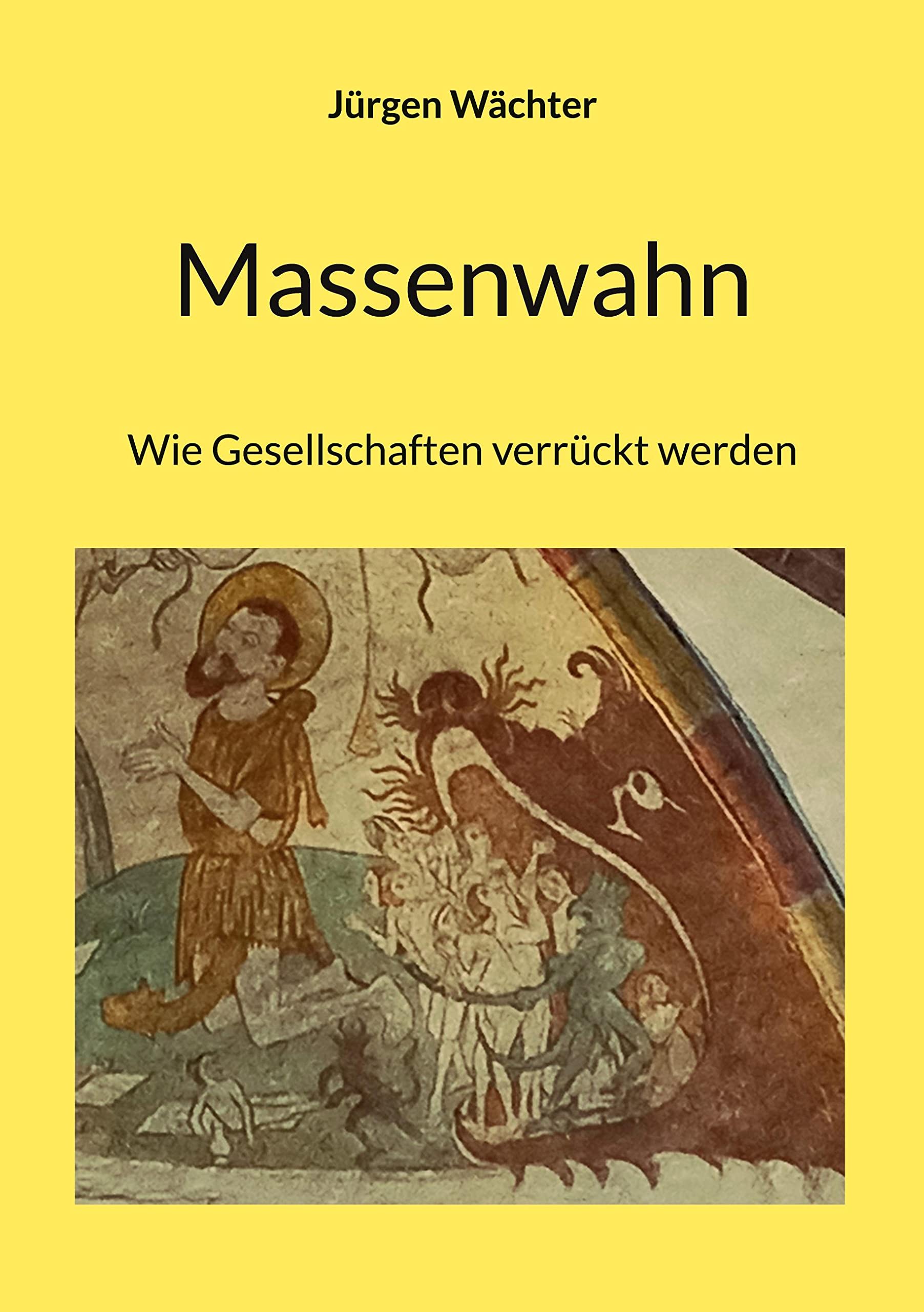 Massenwahn: Wie Gesellschaften verrückt werden book