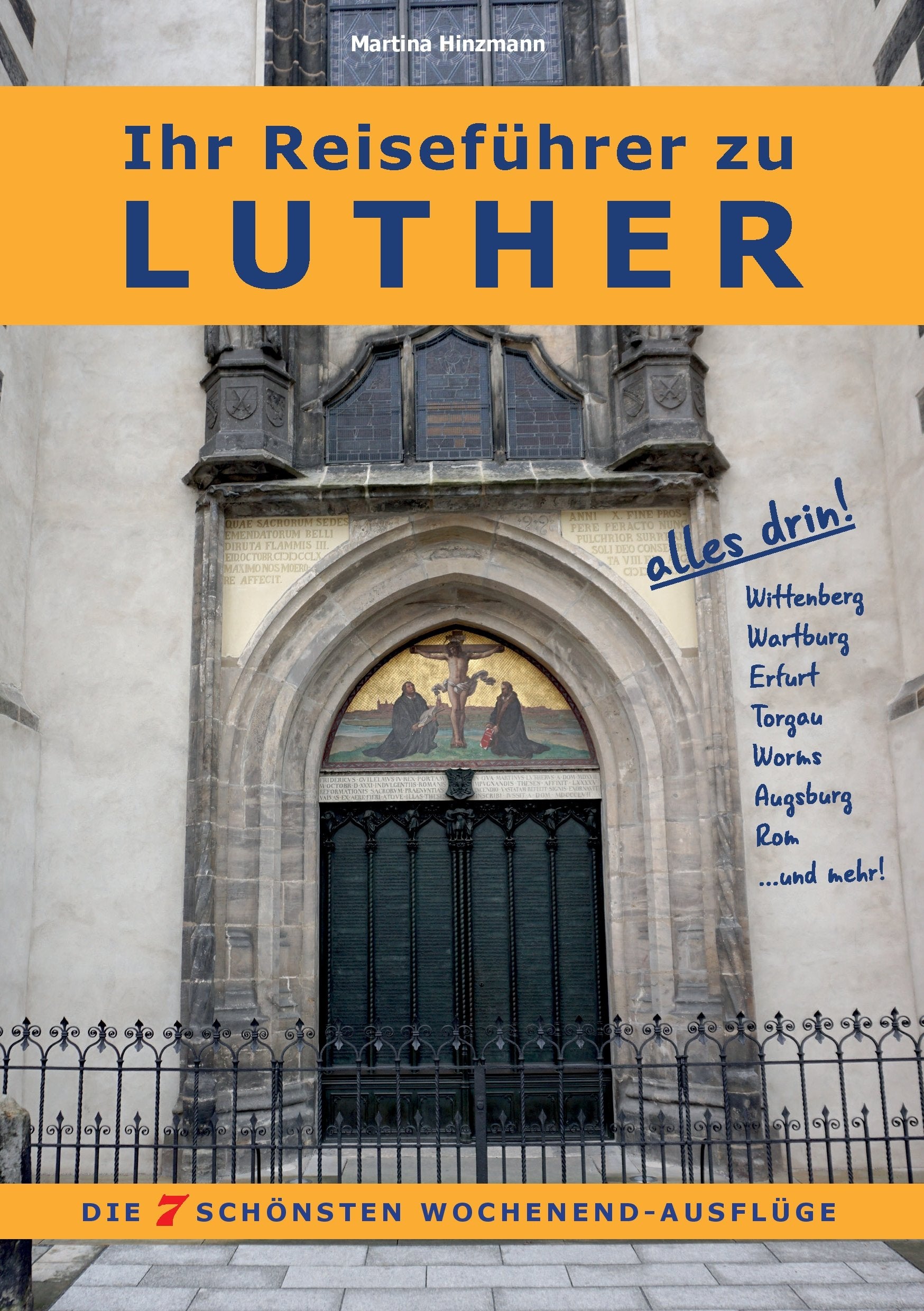 Ihr Reiseführer zu Luther: Die 7 schönsten Wochenend-Ausflüge Leisure, Home & Garden