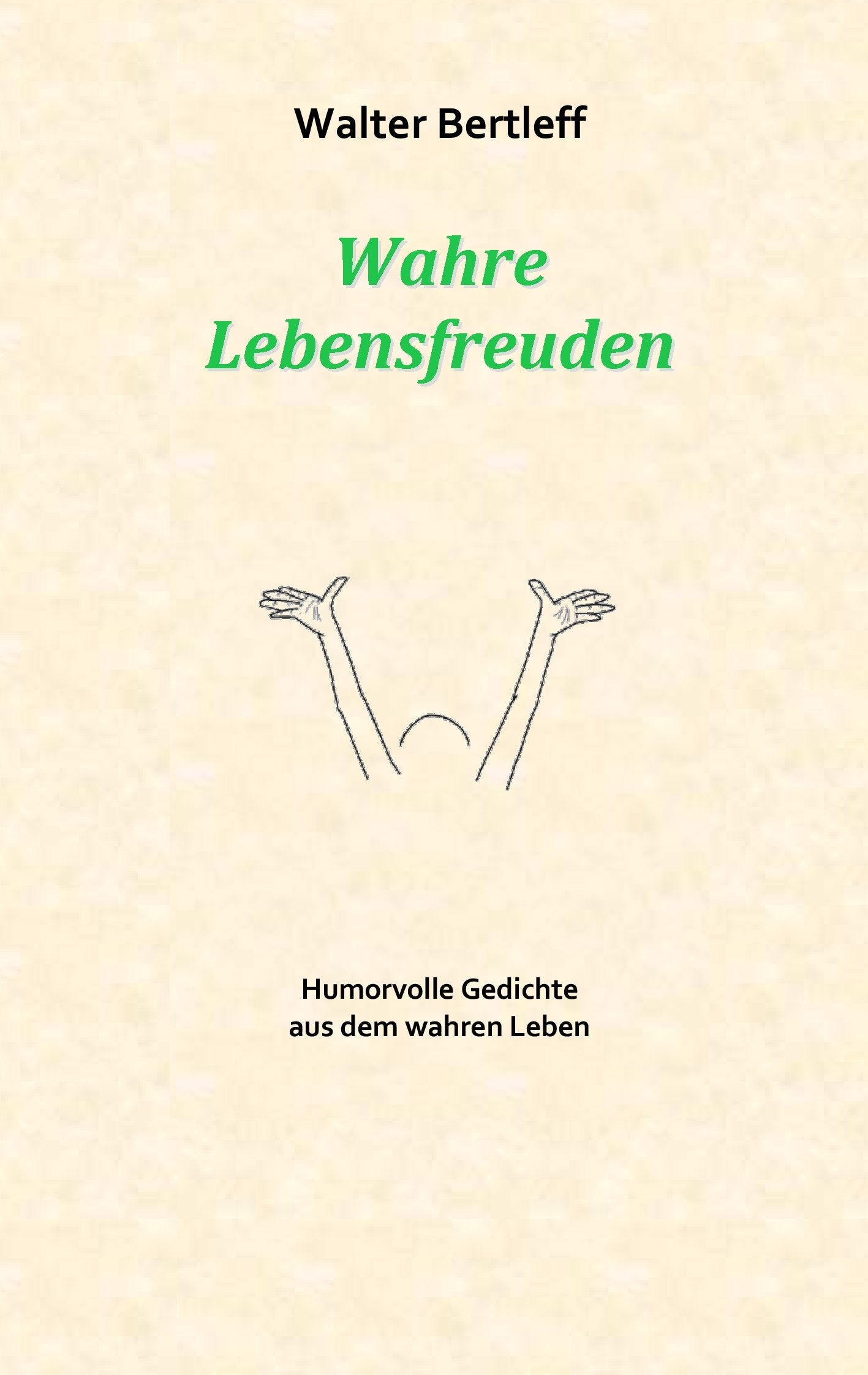 Wahre Lebensfreuden Poetry