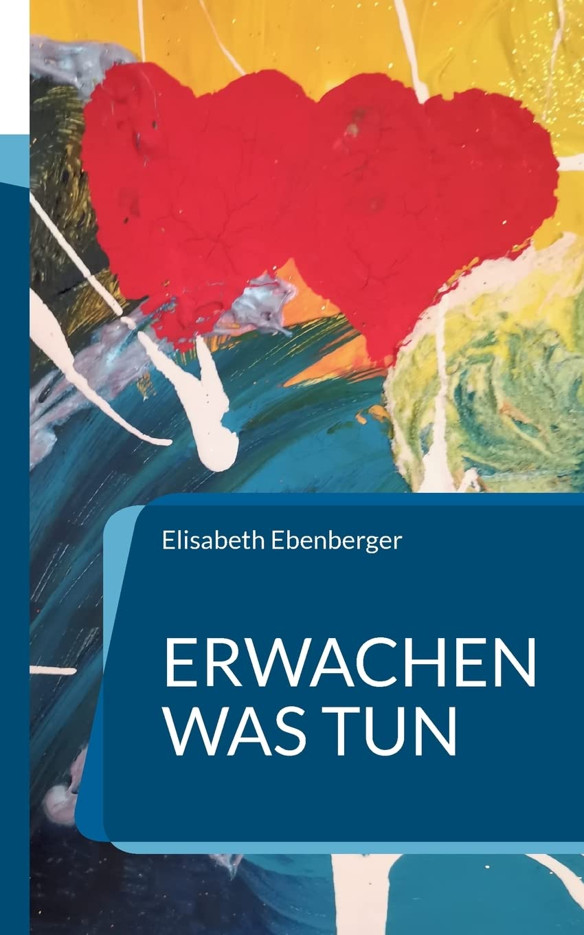 Erwachen was tun: Die neue Welt unser neues Leben Religion & Esotericism