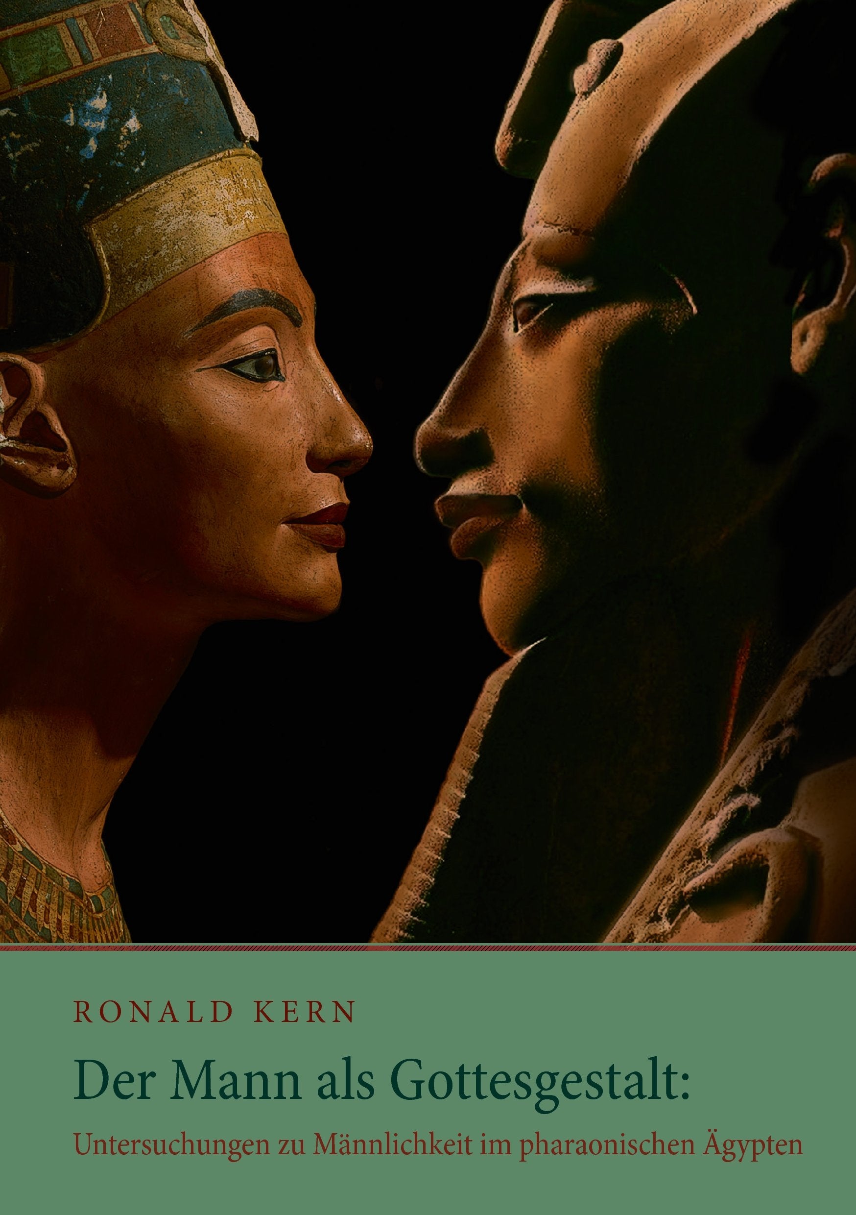 Der Mann als Gottesgestalt: Untersuchungen zu Männlichkeit im pharaonischen Ägypten Books
