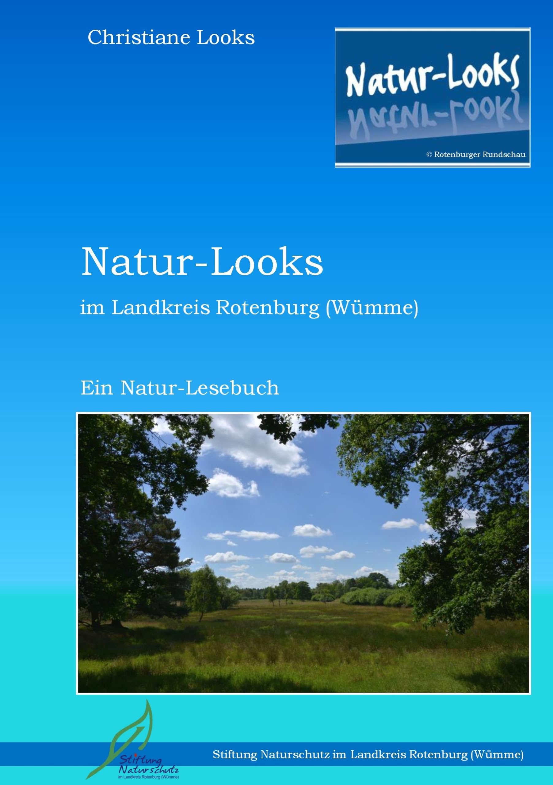 Natur-Looks im Landkreis Rotenburg (Wümme): Ein Natur-Lesebuch Architecture