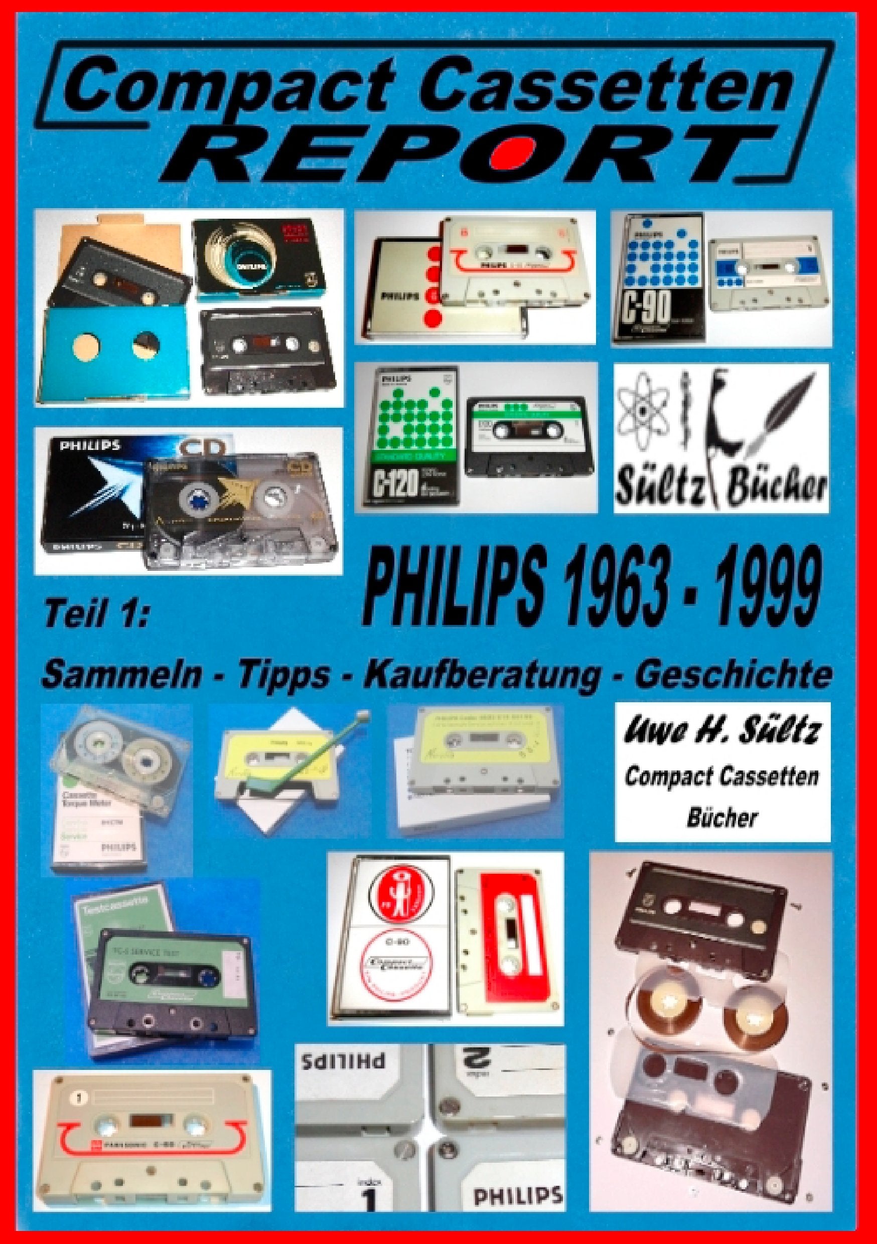 Compact Cassetten Report - Teil 1: Sammeln - Tipps - Kaufberatung - Geschichte - Philips von 1963 bis 1999 Media & Communication