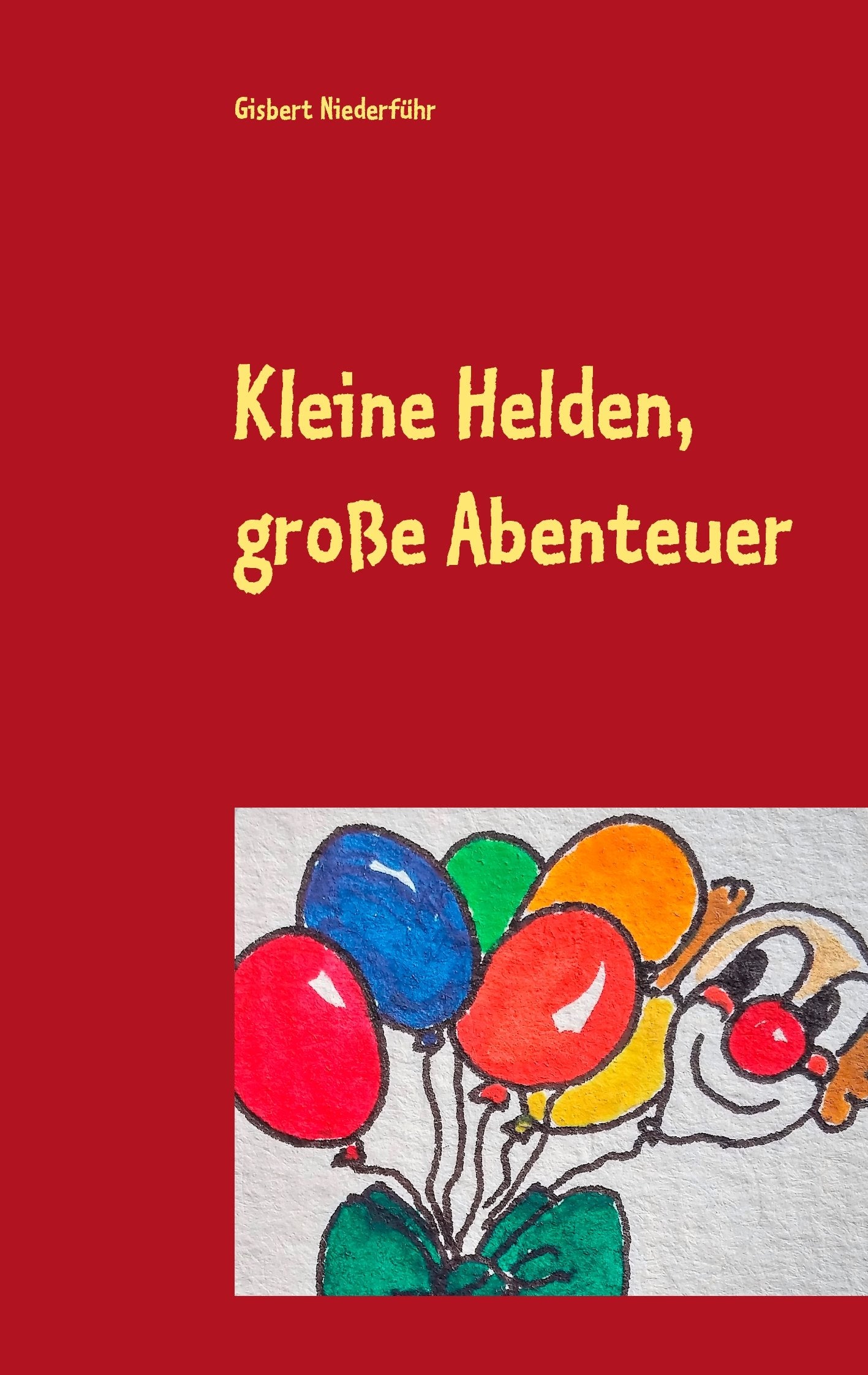 Kleine Helden, große Abenteuer: Lieder und Geschichten Non-fiction