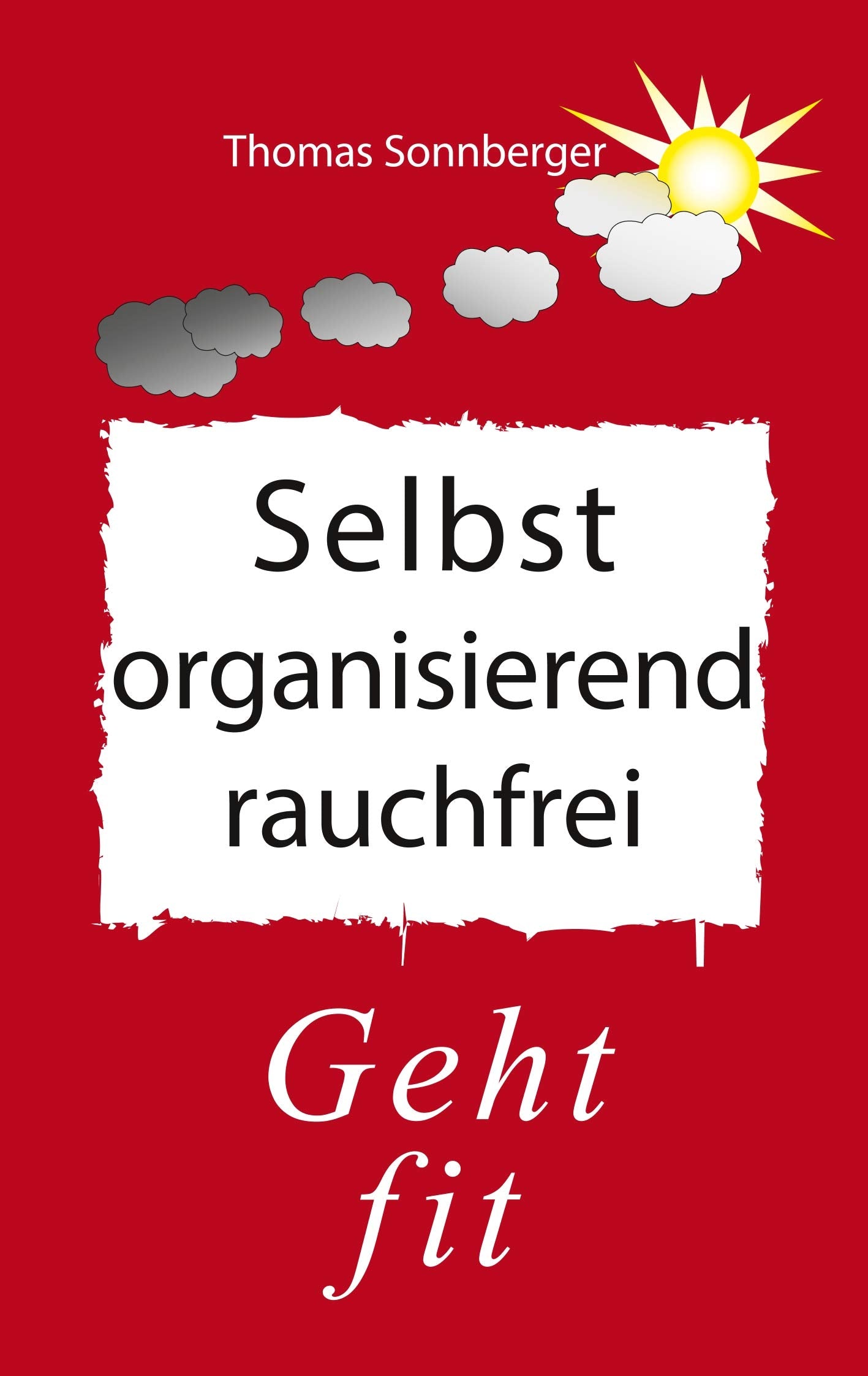 Selbstorganisierend rauchfrei: Merry Li(e)be, Frühlingserwachen (Emotionen/ Biomedizin/ Selbstorganisation) Medicine