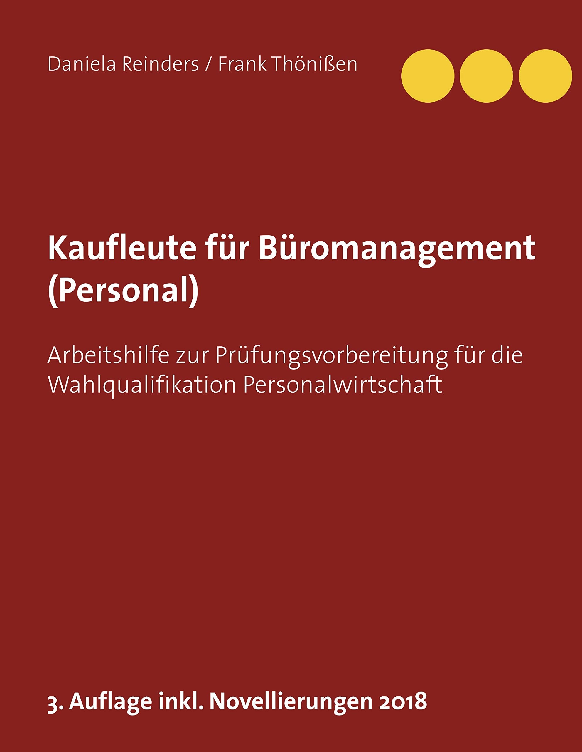 Kaufleute für Büromanagement (Personal): Arbeitshilfe zur Prüfungsvorbereitung für die Wahlqualifikation Personalwirtschaft Law
