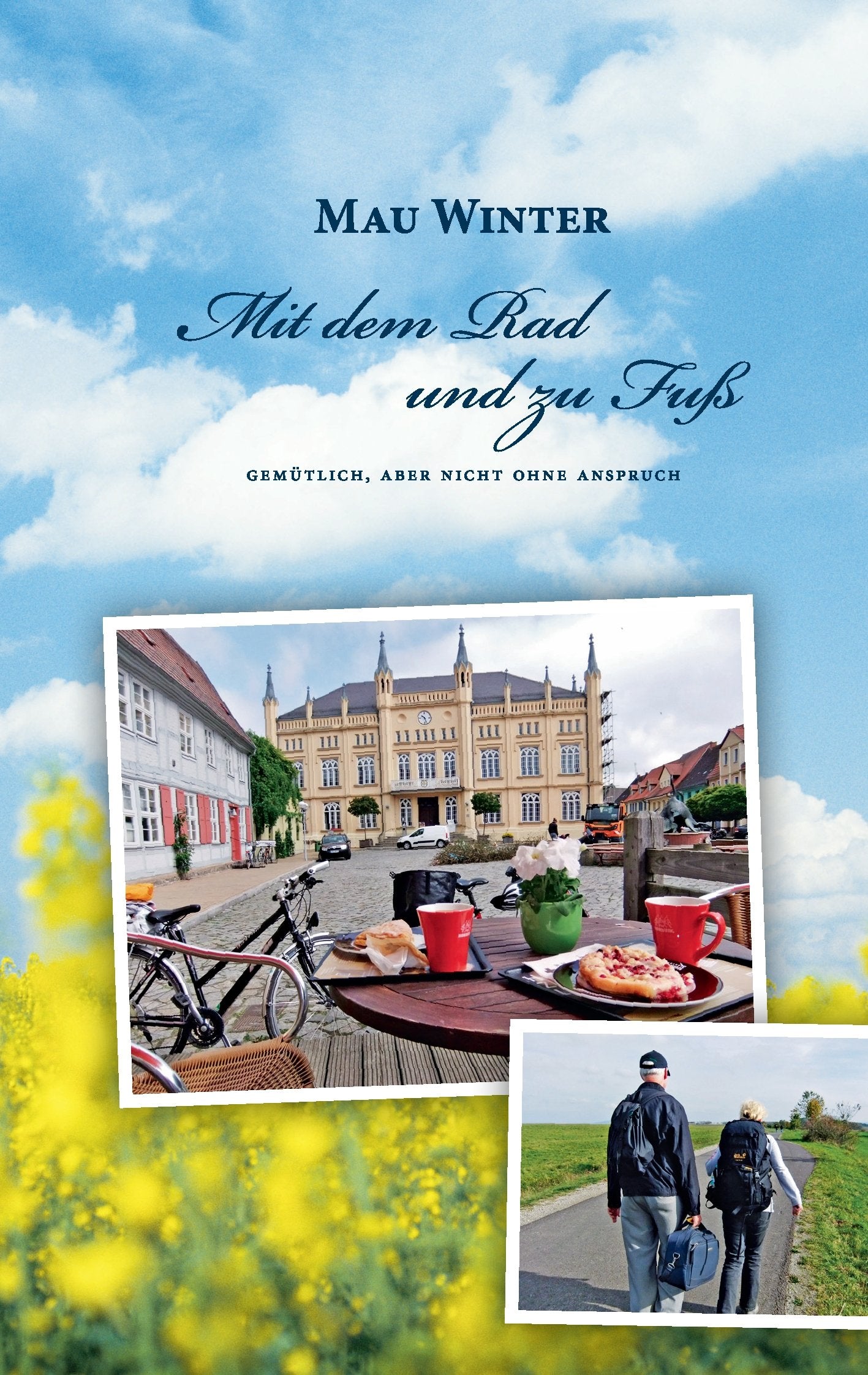 Mit dem Rad und zu Fuß: Gemütlich, aber nicht ohne Anspruch Leisure & Fun