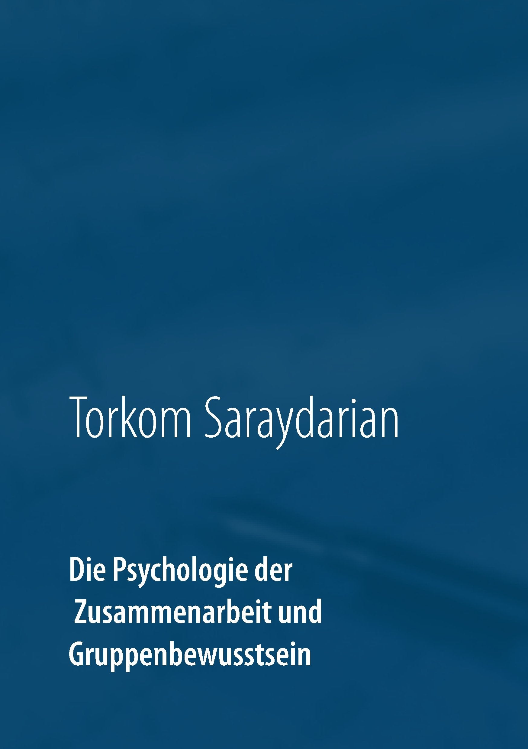 Die Psychologie der Zusammenarbeit und Gruppenbewusstsein Philosophy