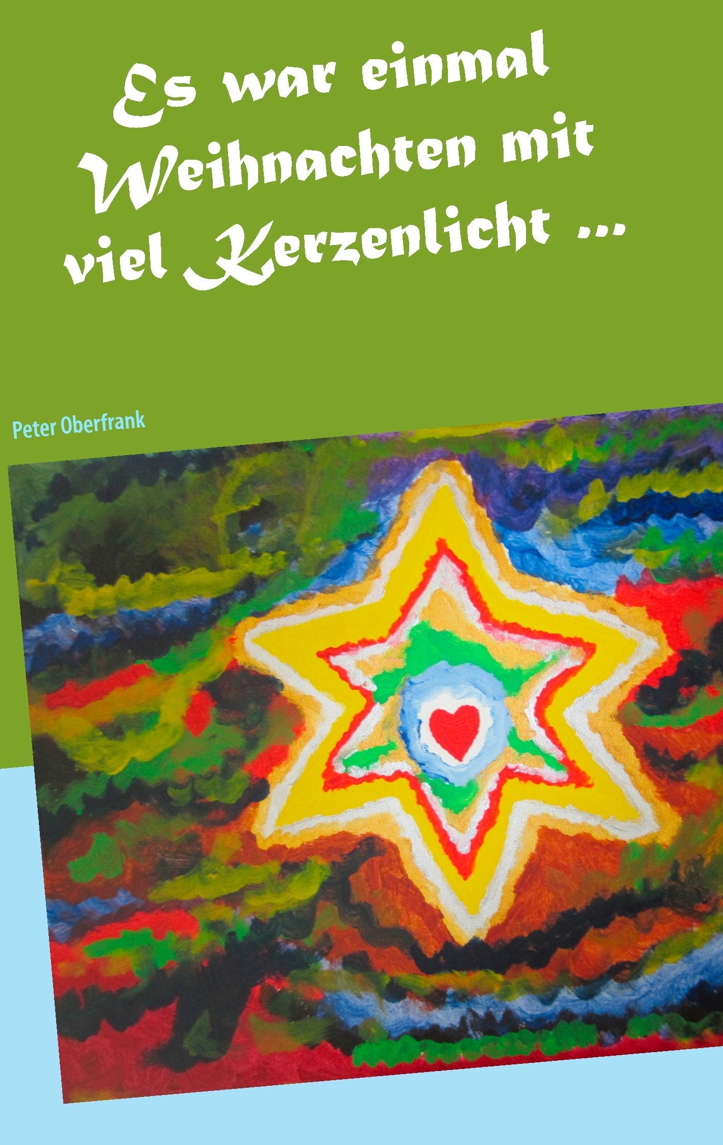 Es war einmal Weihnachten mit viel Kerzenlicht ... Contemporary literature
