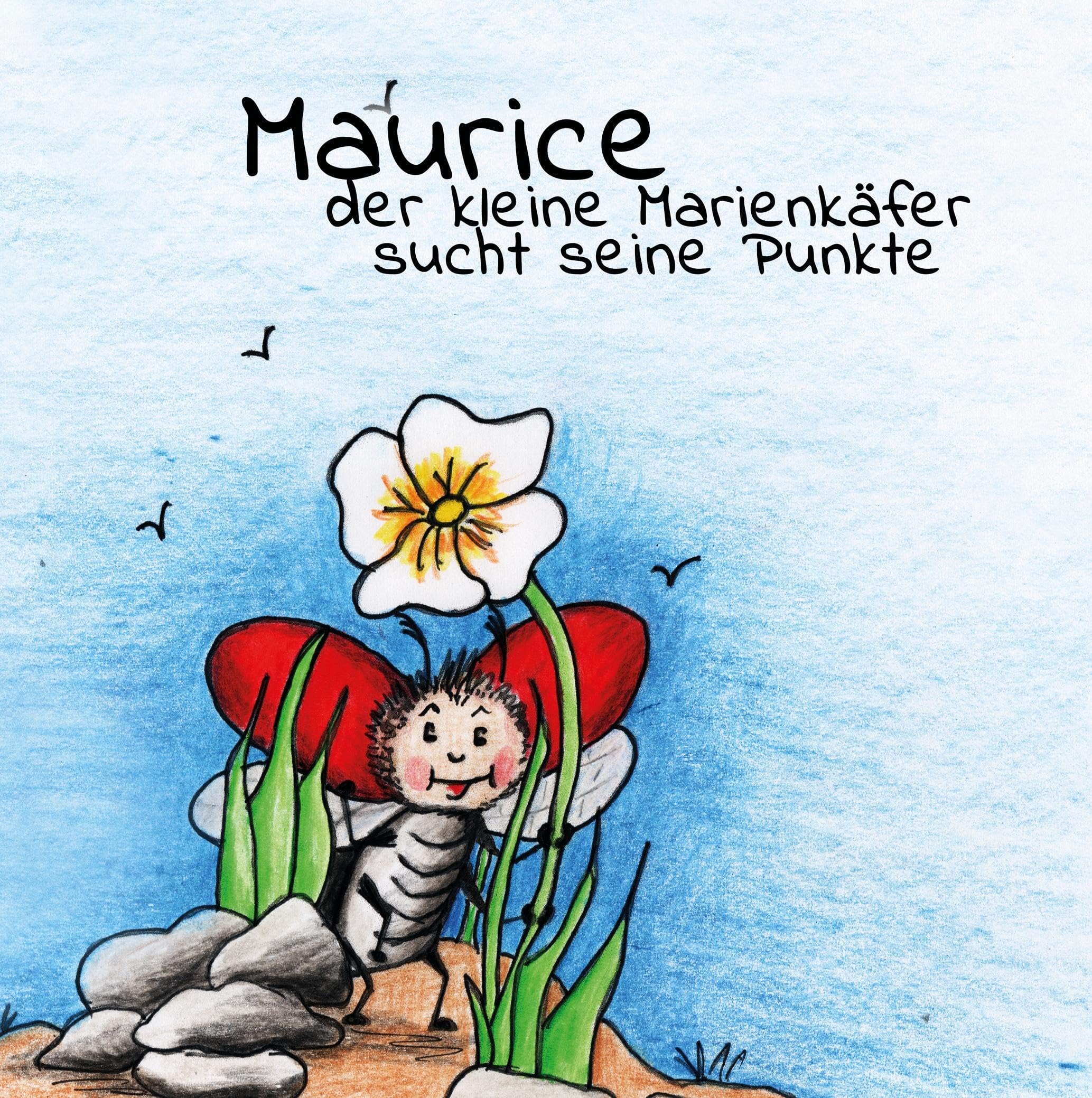 Maurice der kleine Marienkäfer sucht seine Punkte Children's books