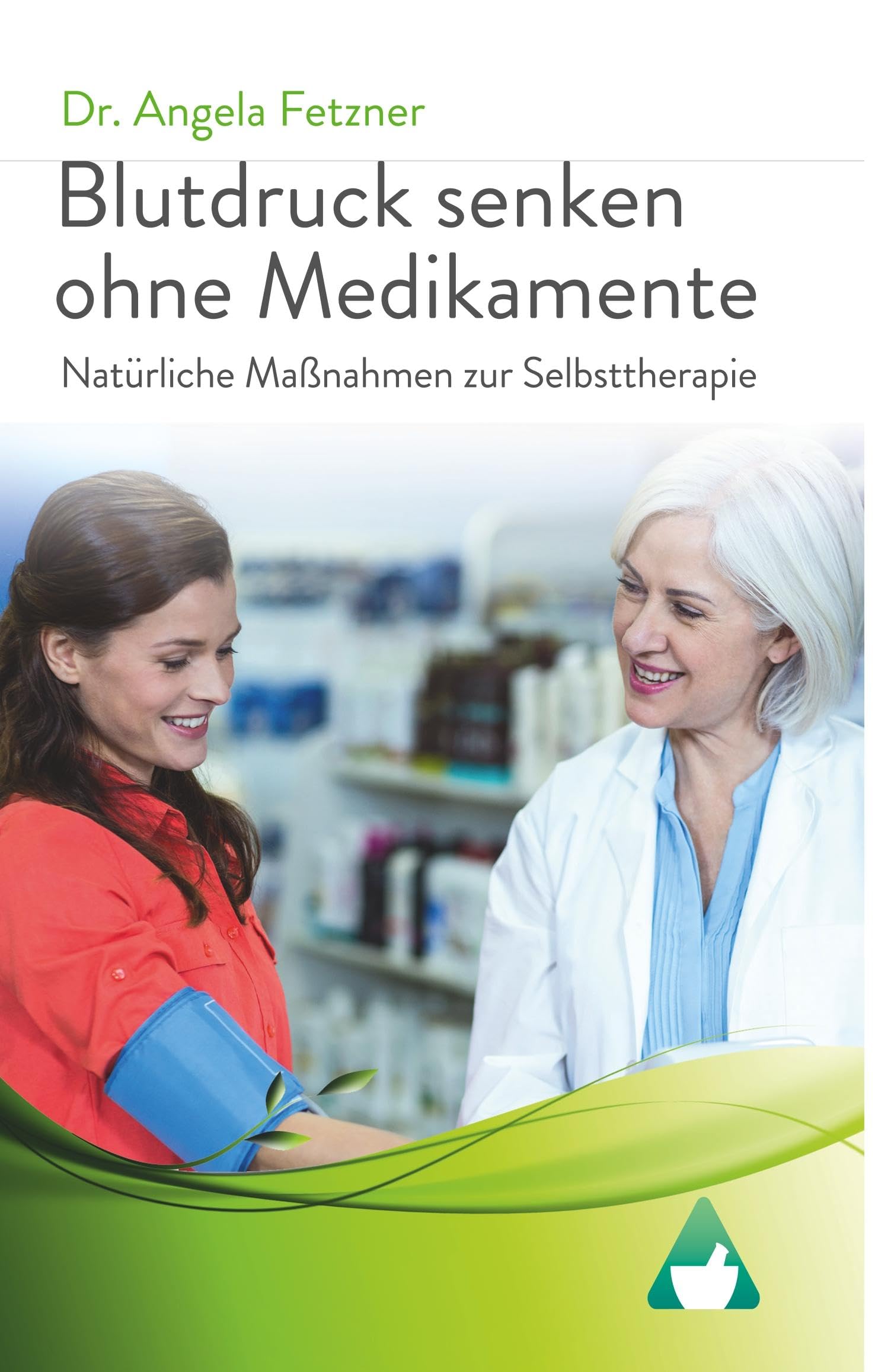 Blutdruck senken ohne Medikamente: Natürliche Maßnahmen zur Selbsttherapie Health, Nutrition & Fitness
