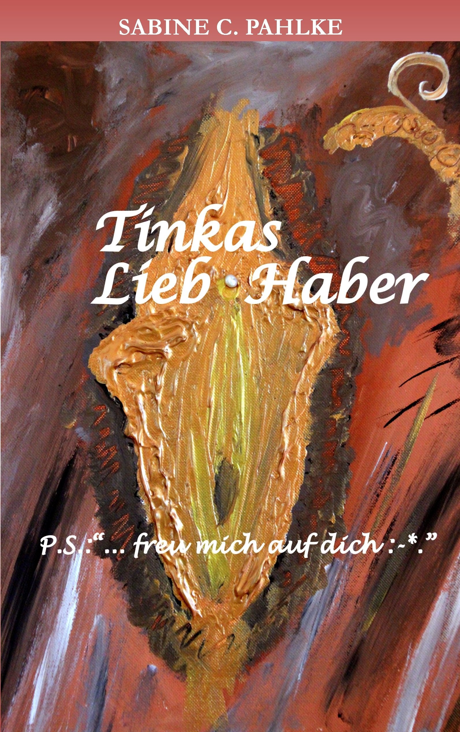 Tinkas Lieb-Haber: P.S.: Freu mich auf dich: -*. book