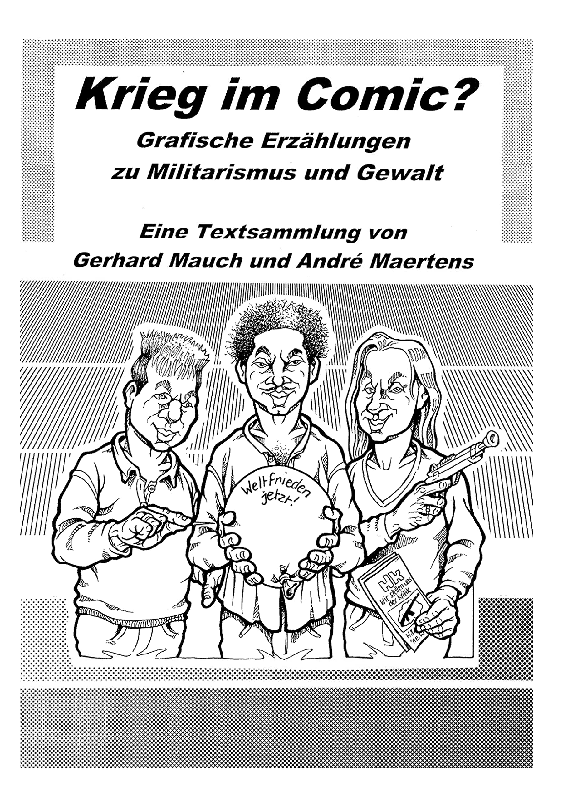 Krieg im Comic?: Grafisches Erzählen zu Militarismus und Gewalt Arts & Music
