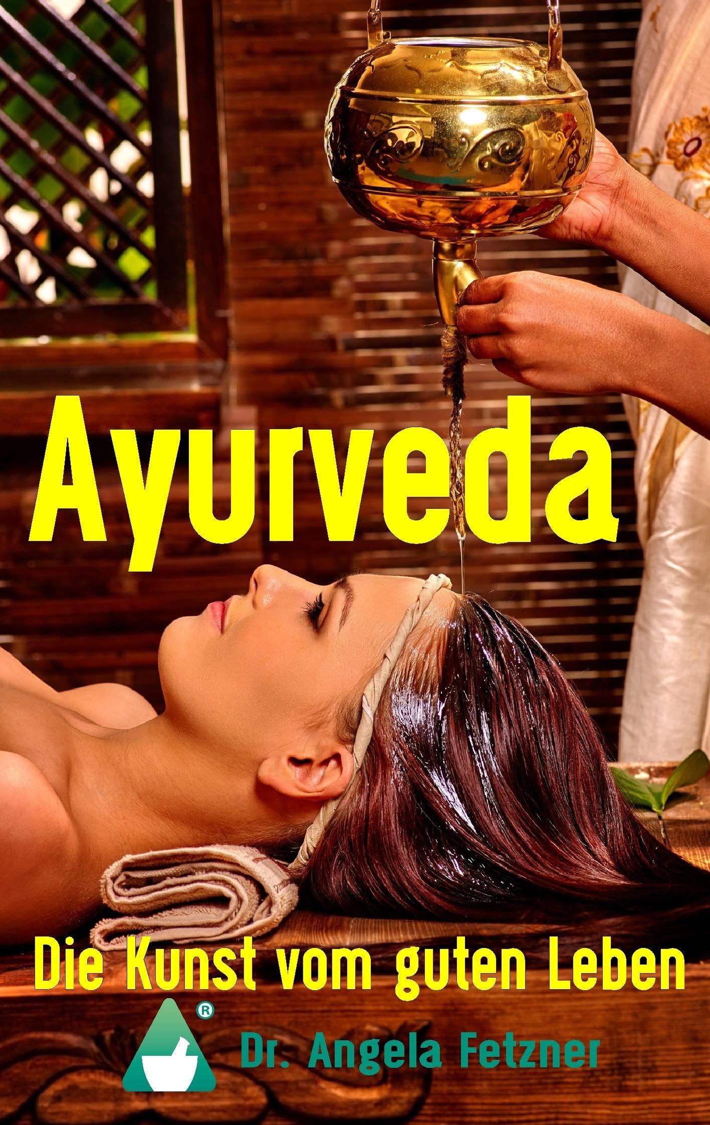 Ayurveda - Die Kunst vom guten Leben Medicine