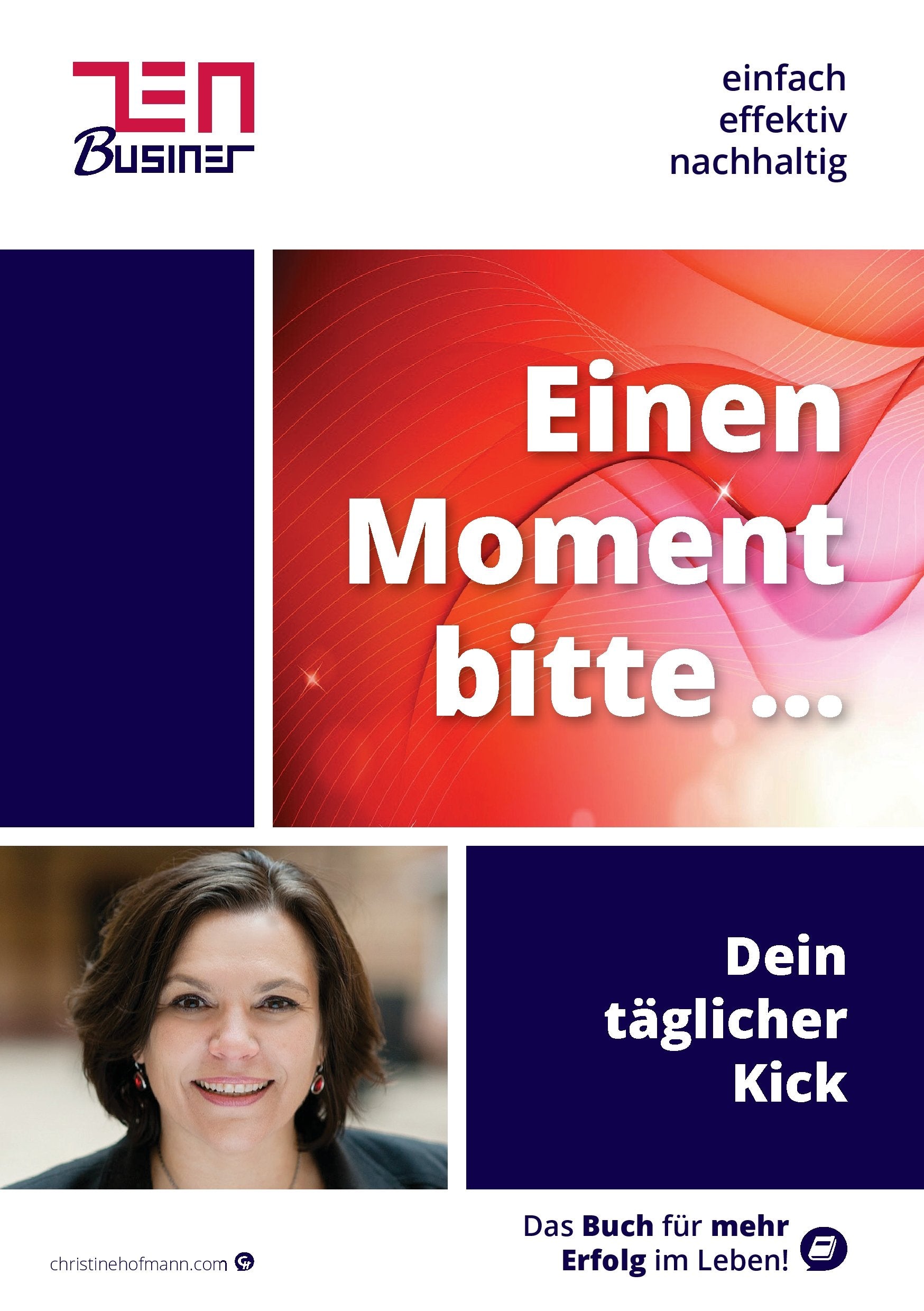 Einen Moment bitte ...: Das Taschenbuch für den täglichen Kick! Business, Finance & Career