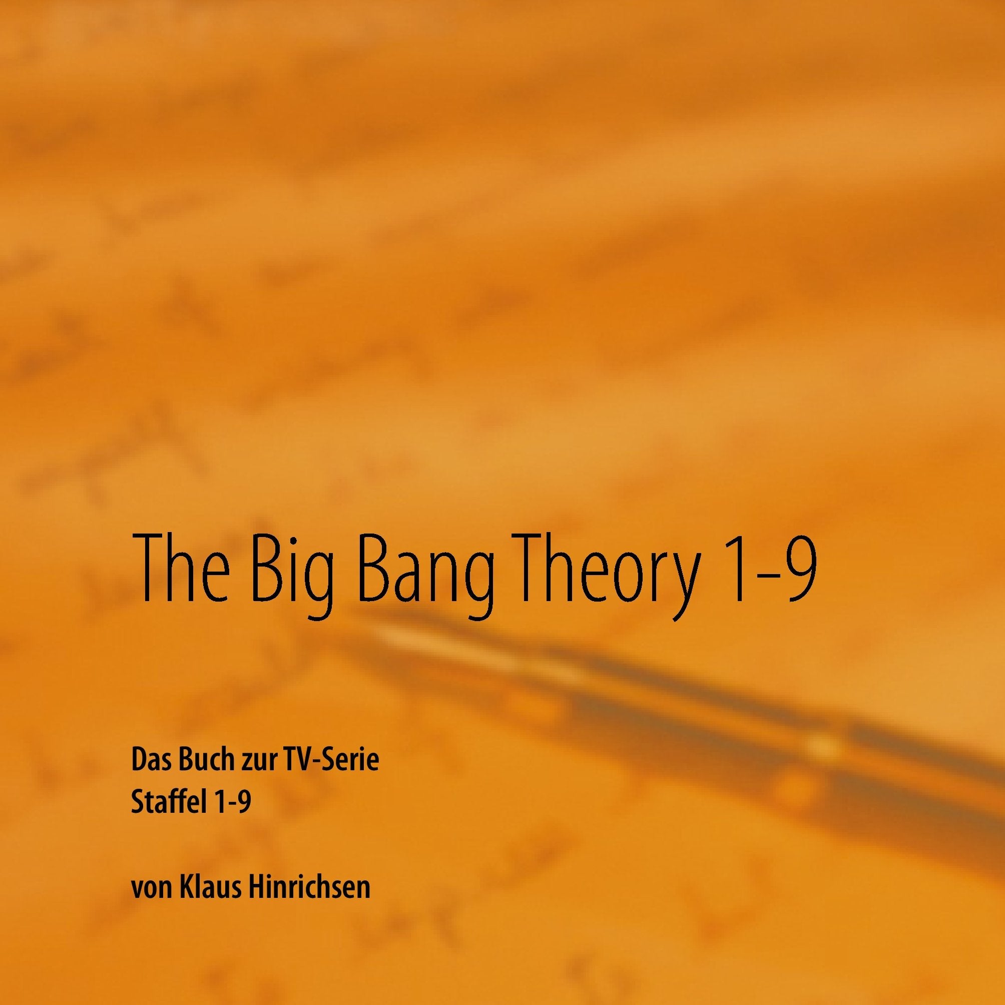 The Big Bang Theory 1-9: Das Buch zur TV-Serie Staffel 1 - 9 Contemporary literature