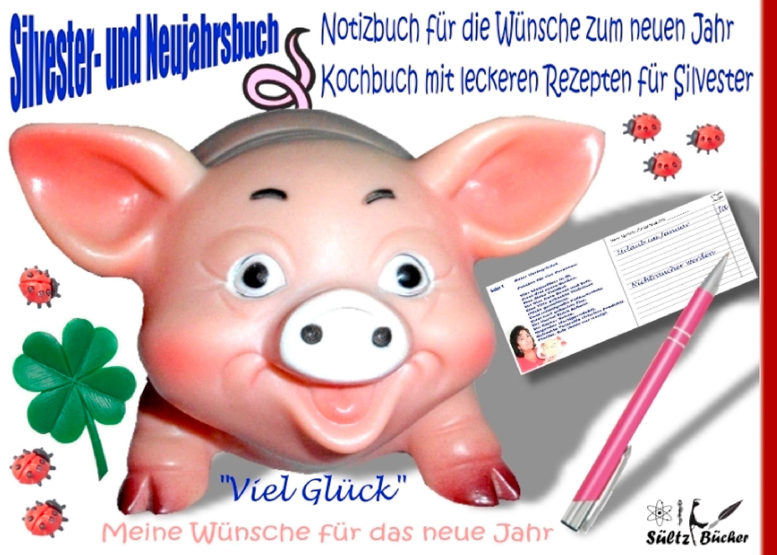 Silvester- und Neujahrbuch - Notizbuch für die Wünsche zum neuen Jahr - Kochbuch mit leckeren Rezepten für Silvester Living & Furnishing