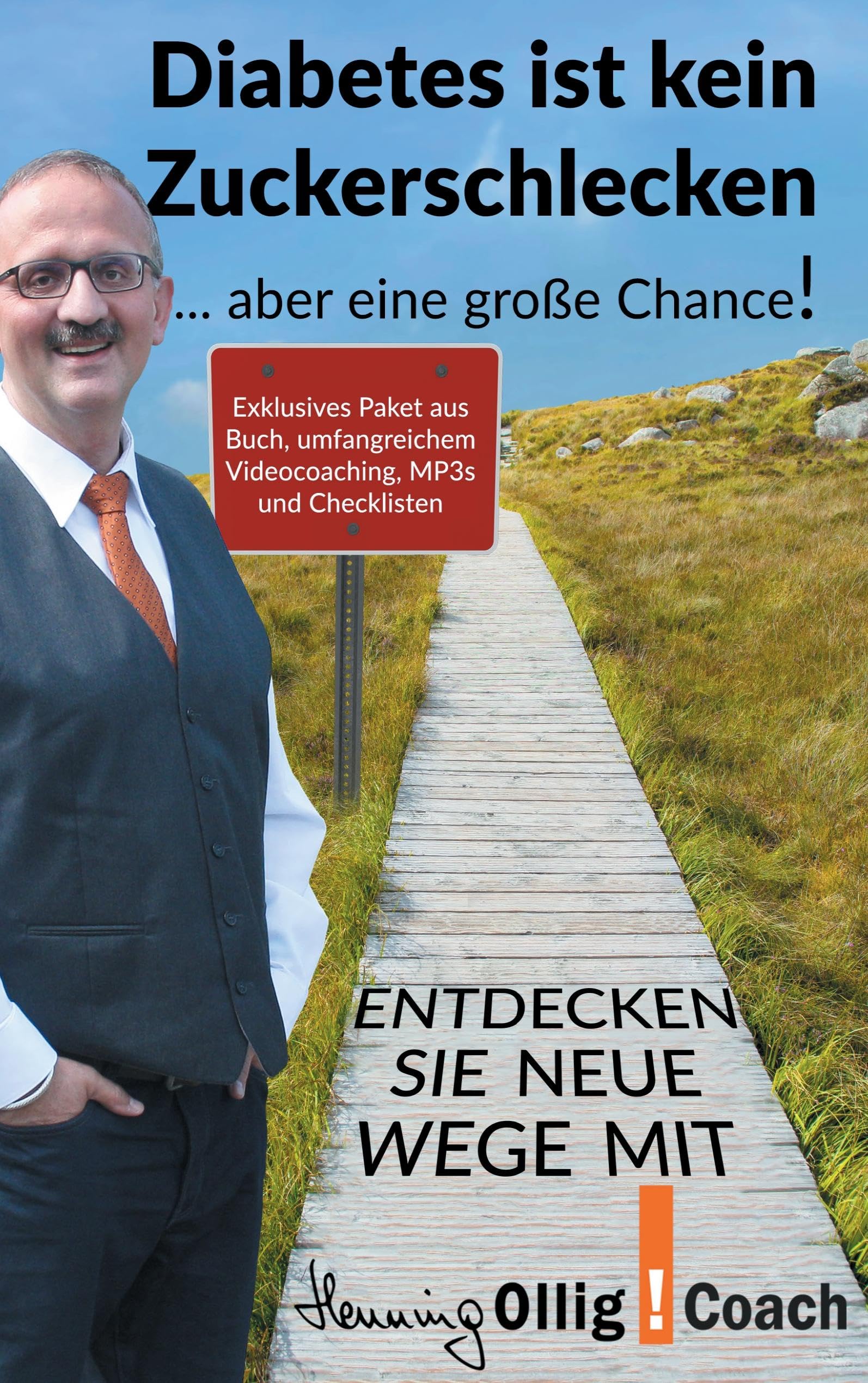 Diabetes ist kein Zuckerschlecken: ... aber eine große Chance! Lifestyle