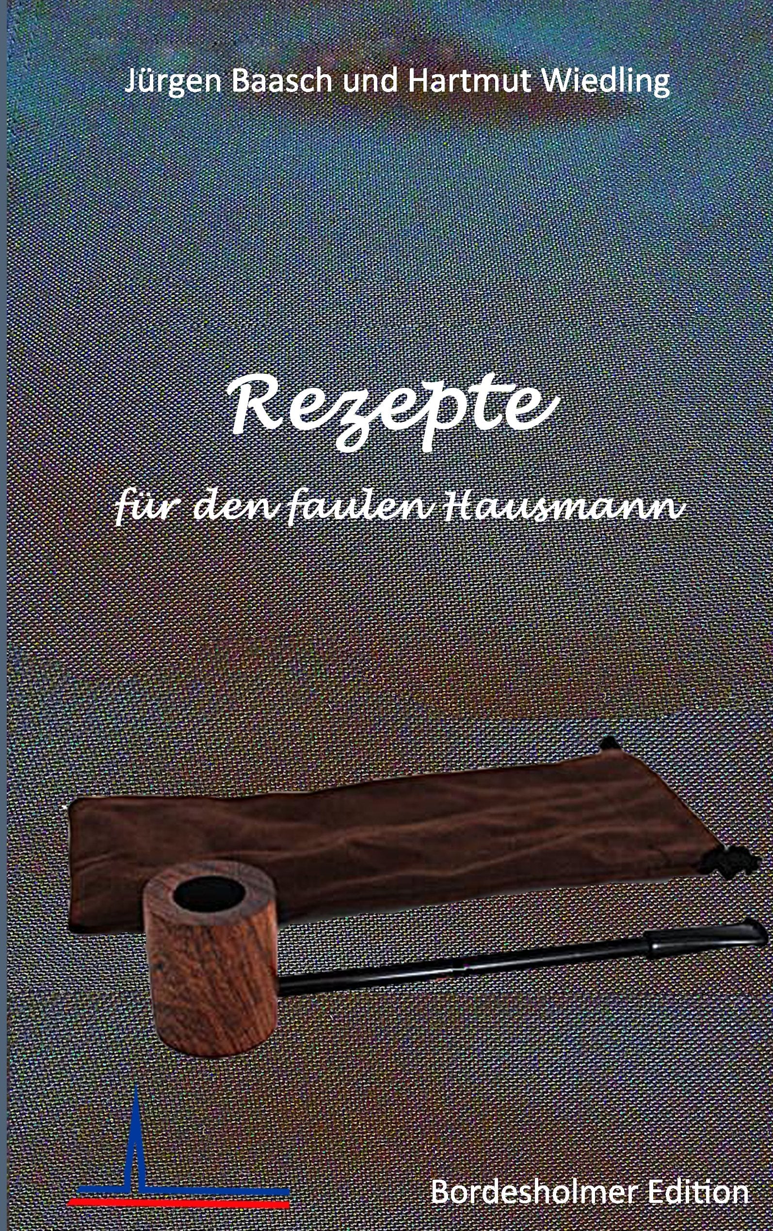 Rezepte für den faulen Hausmann Leisure, Home & Garden