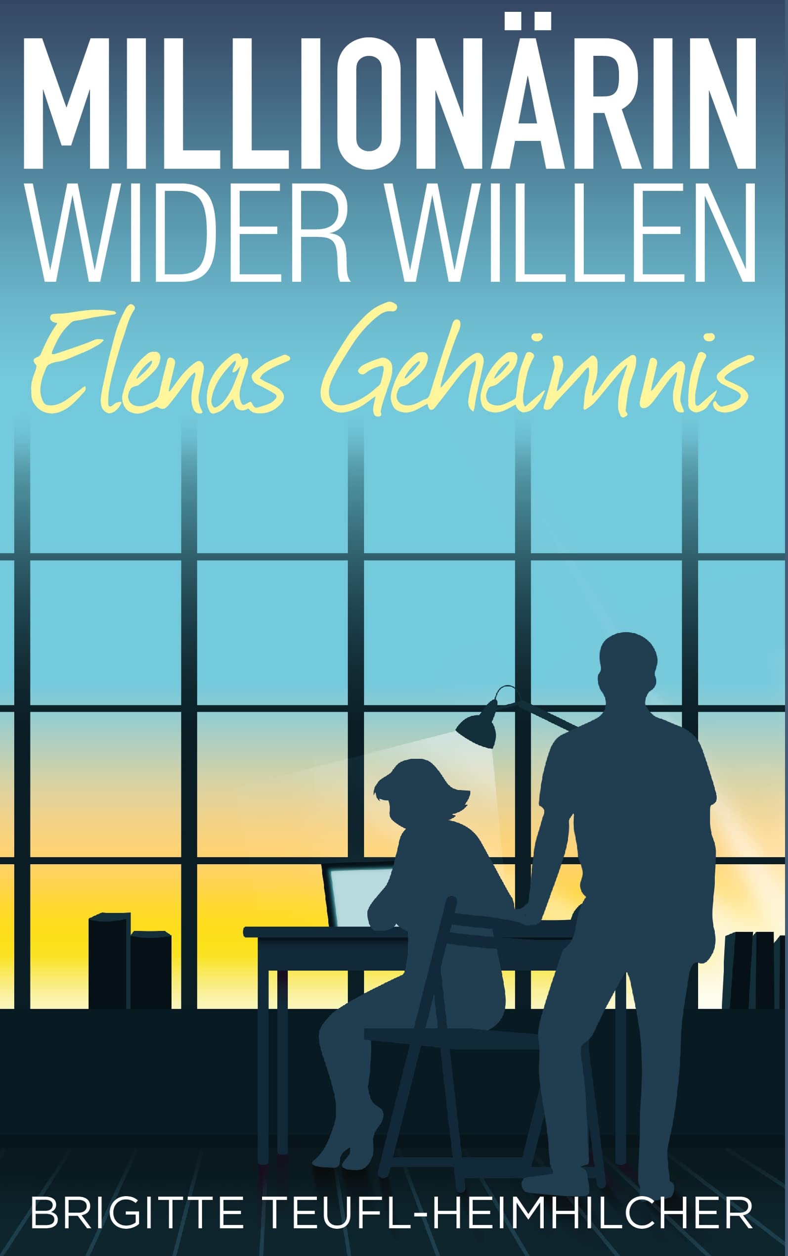Millionärin wider Willen - Elenas Geheimnis Contemporary literature