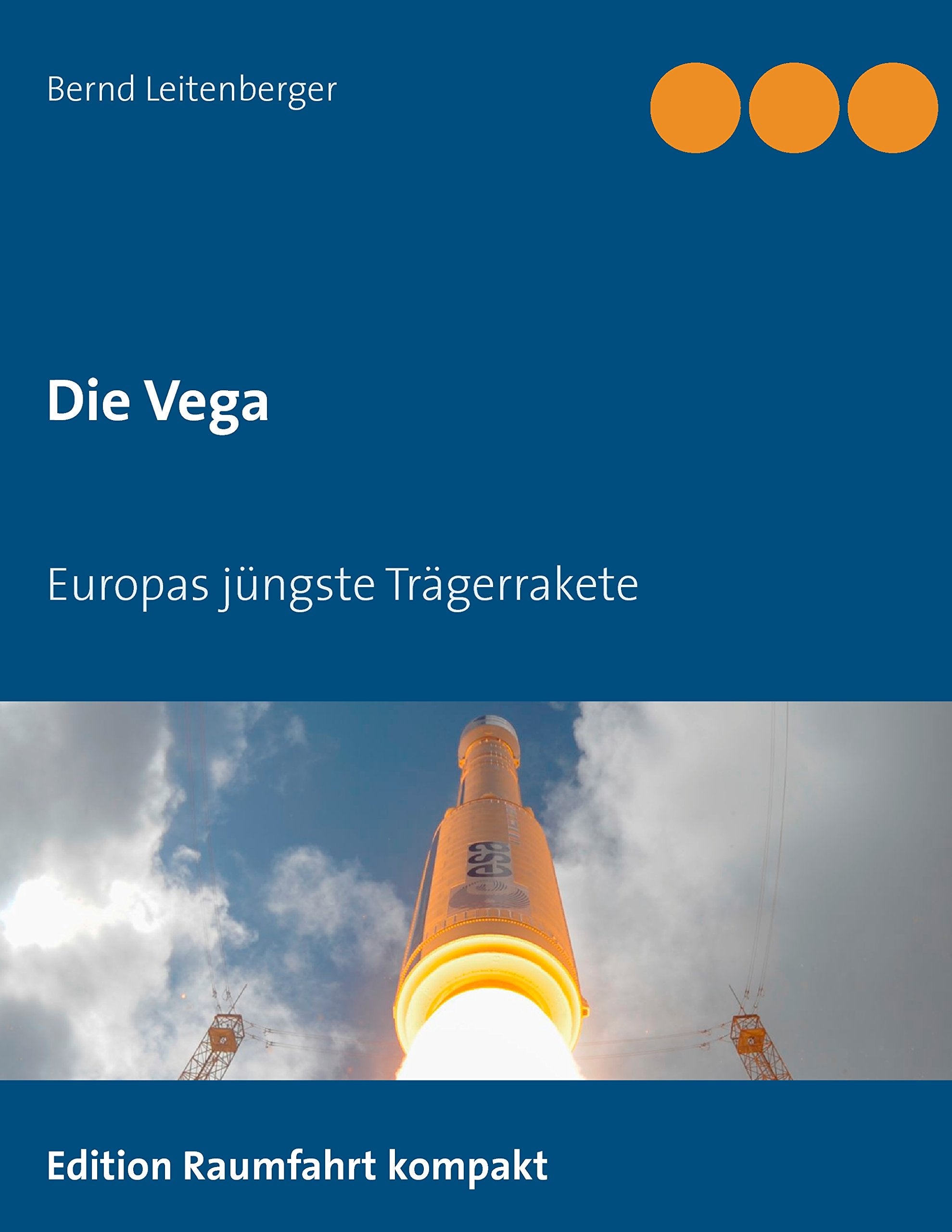 Die Vega: Europas jüngste Trägerrakete Business & Technology