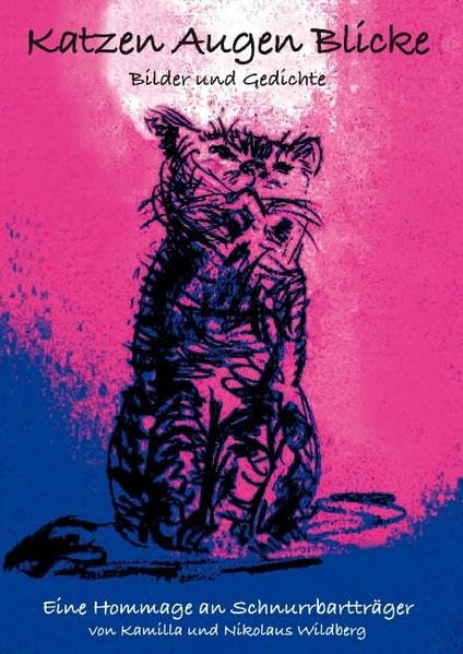 Katzen Augen Blicke: Eine Hommage an Schnurrbartträger - Bilder und Gedichte Poetry