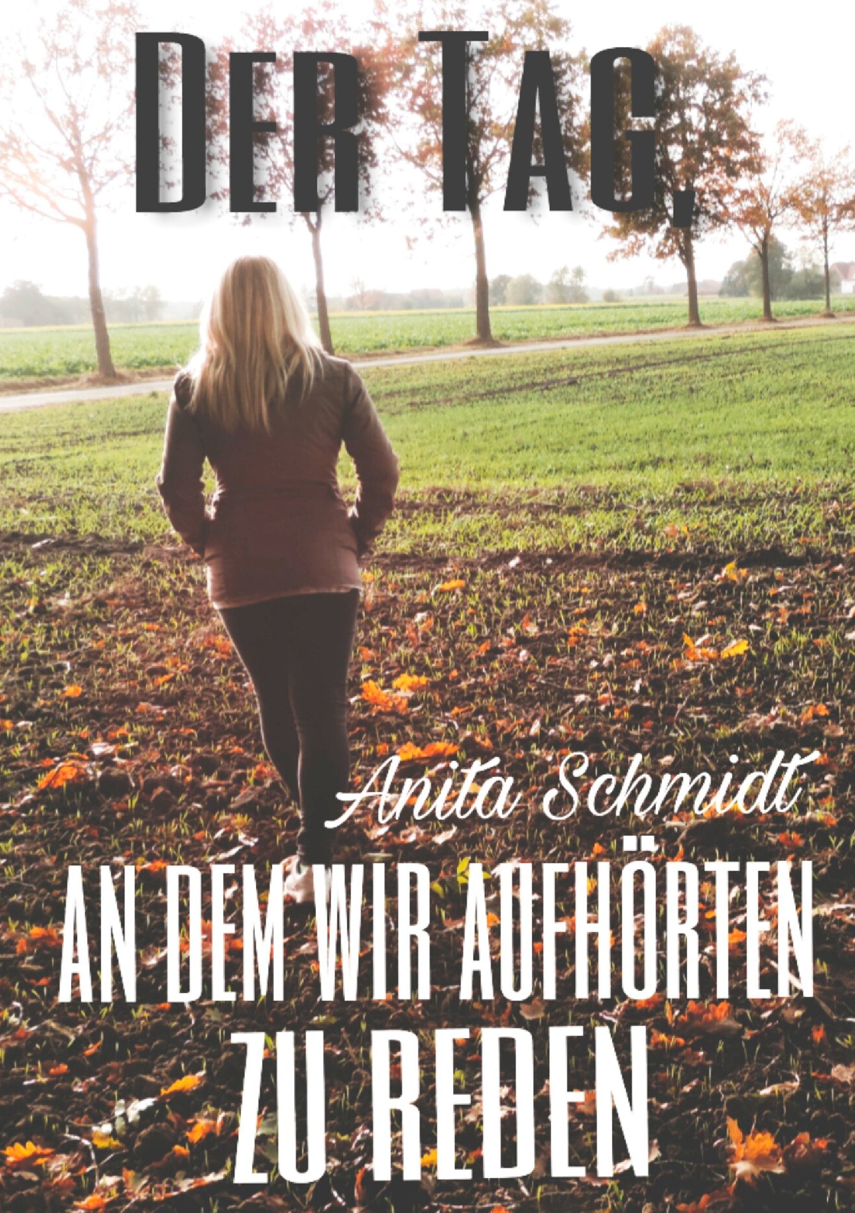 Der Tag, an dem wir aufhörten zu reden Novels & Short Stories