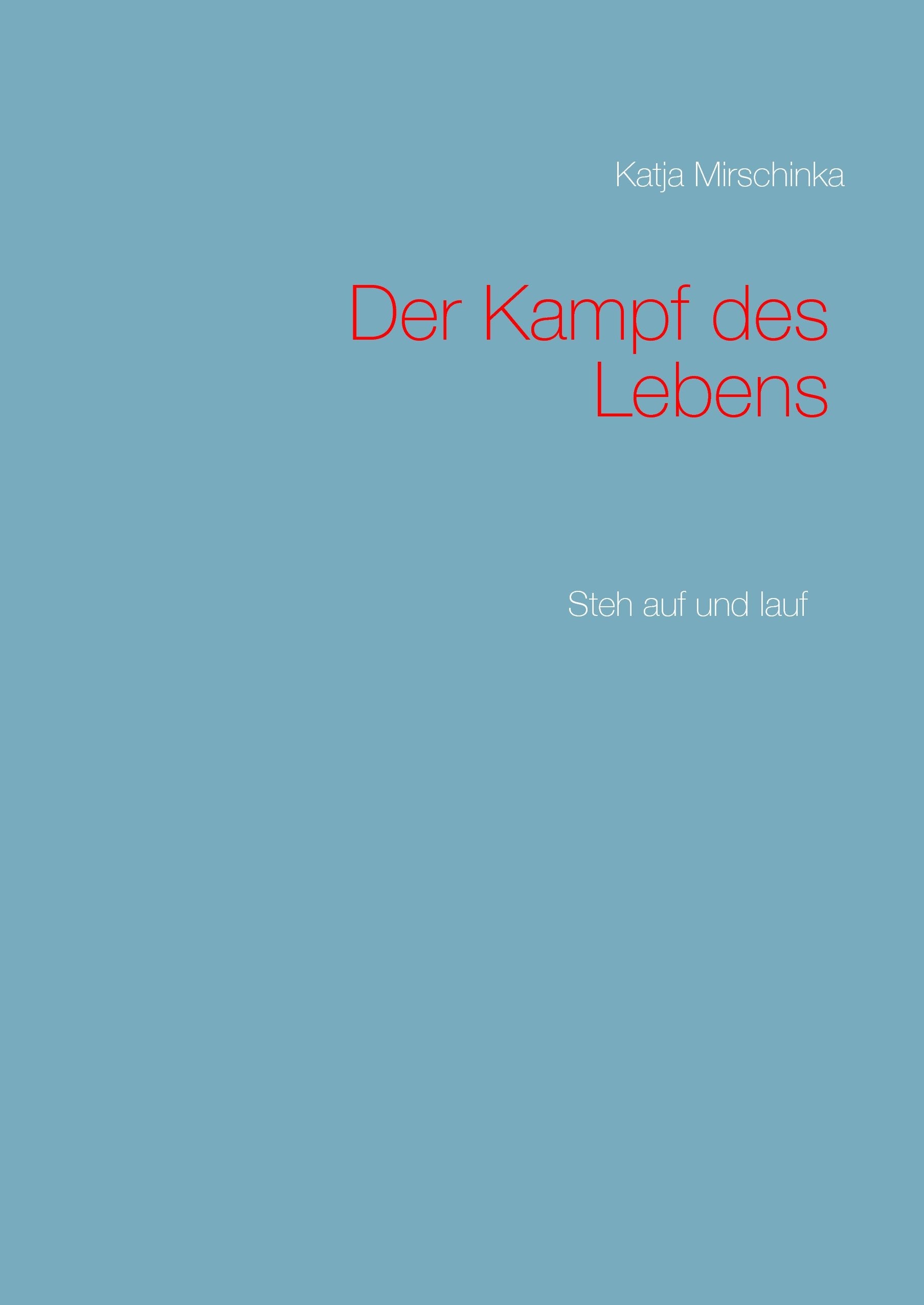 Der Kampf des Lebens: Steh auf und lauf Poetry