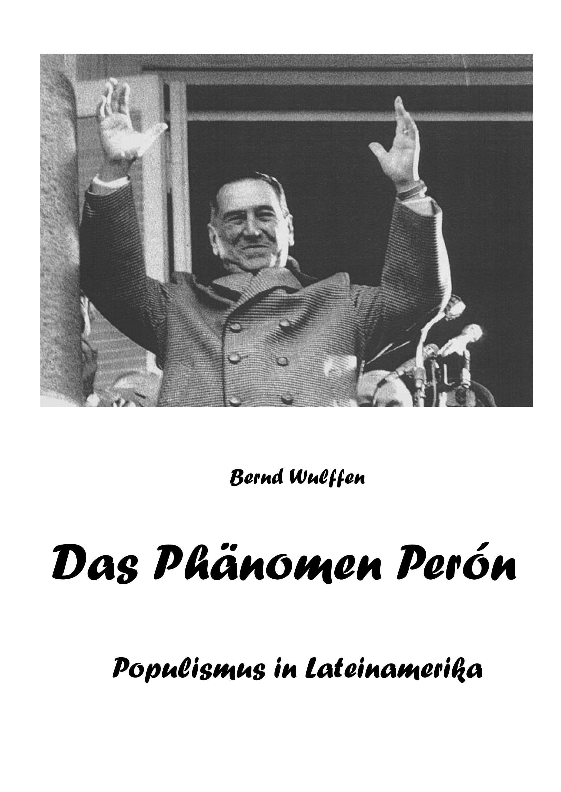 Das Phänomen Perón: Populismus in Lateinamerika book