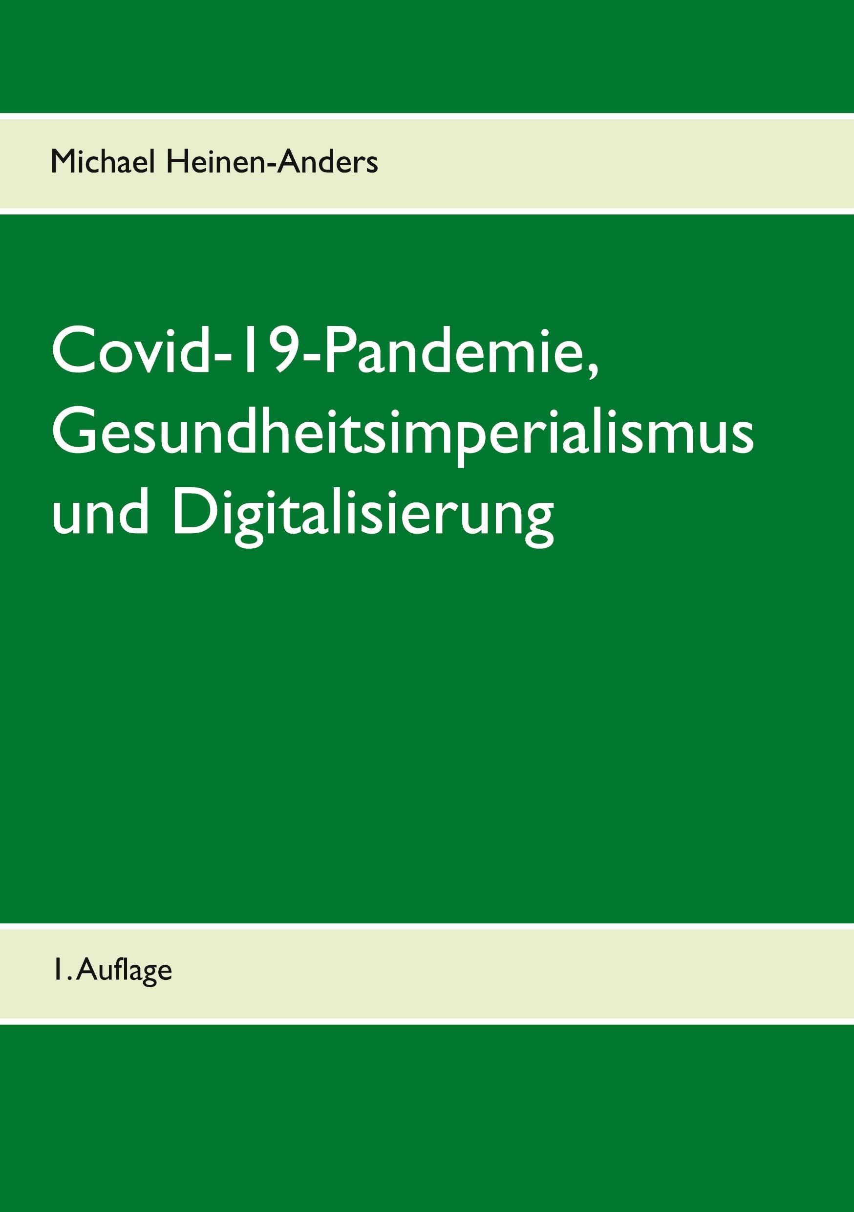 Covid-19-Pandemie, Gesundheitsimperialismus und Digitalisierung: 1. Auflage book