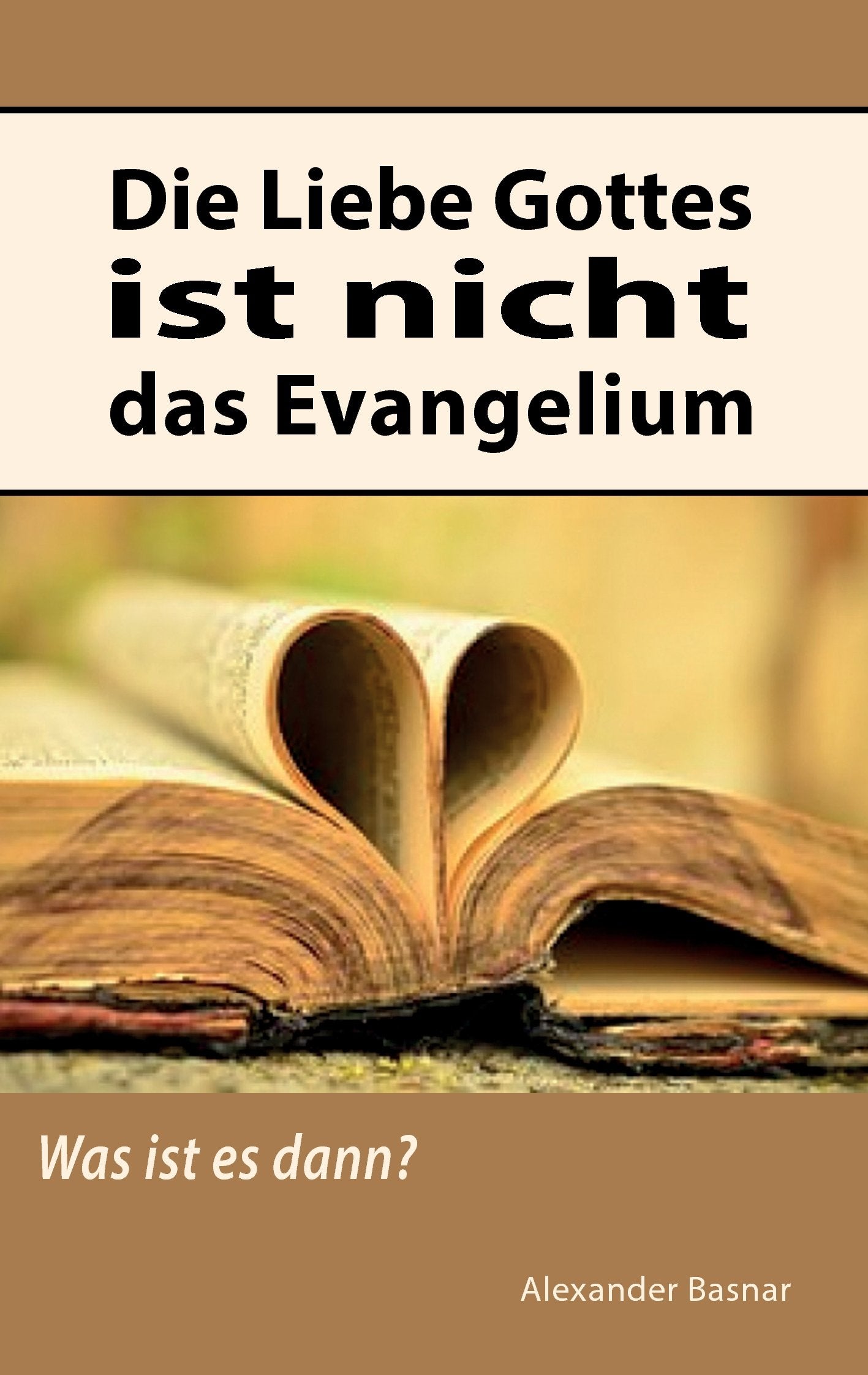 Die Liebe Gottes ist nicht das Evangelium Philosophy