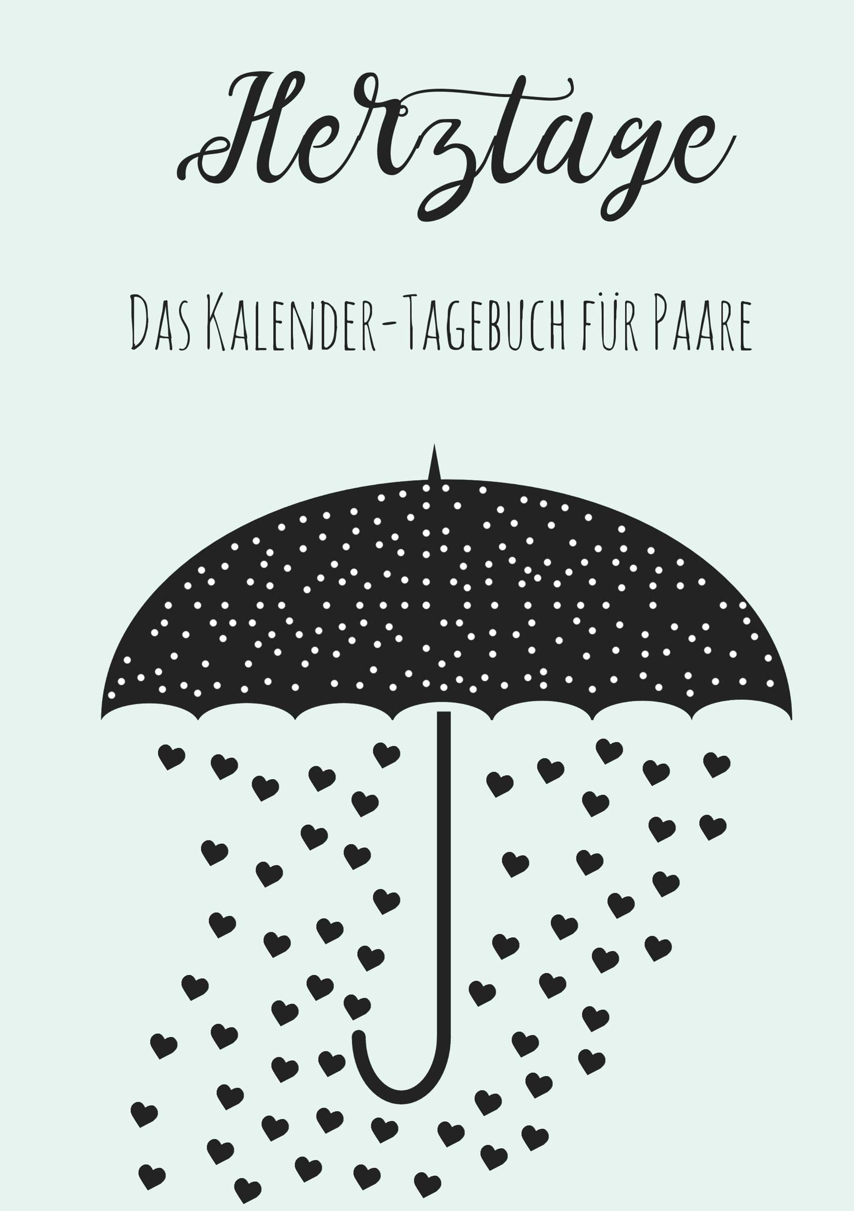 Herztage: Das Kalender-Tagebuch für Paare Partnership & Love