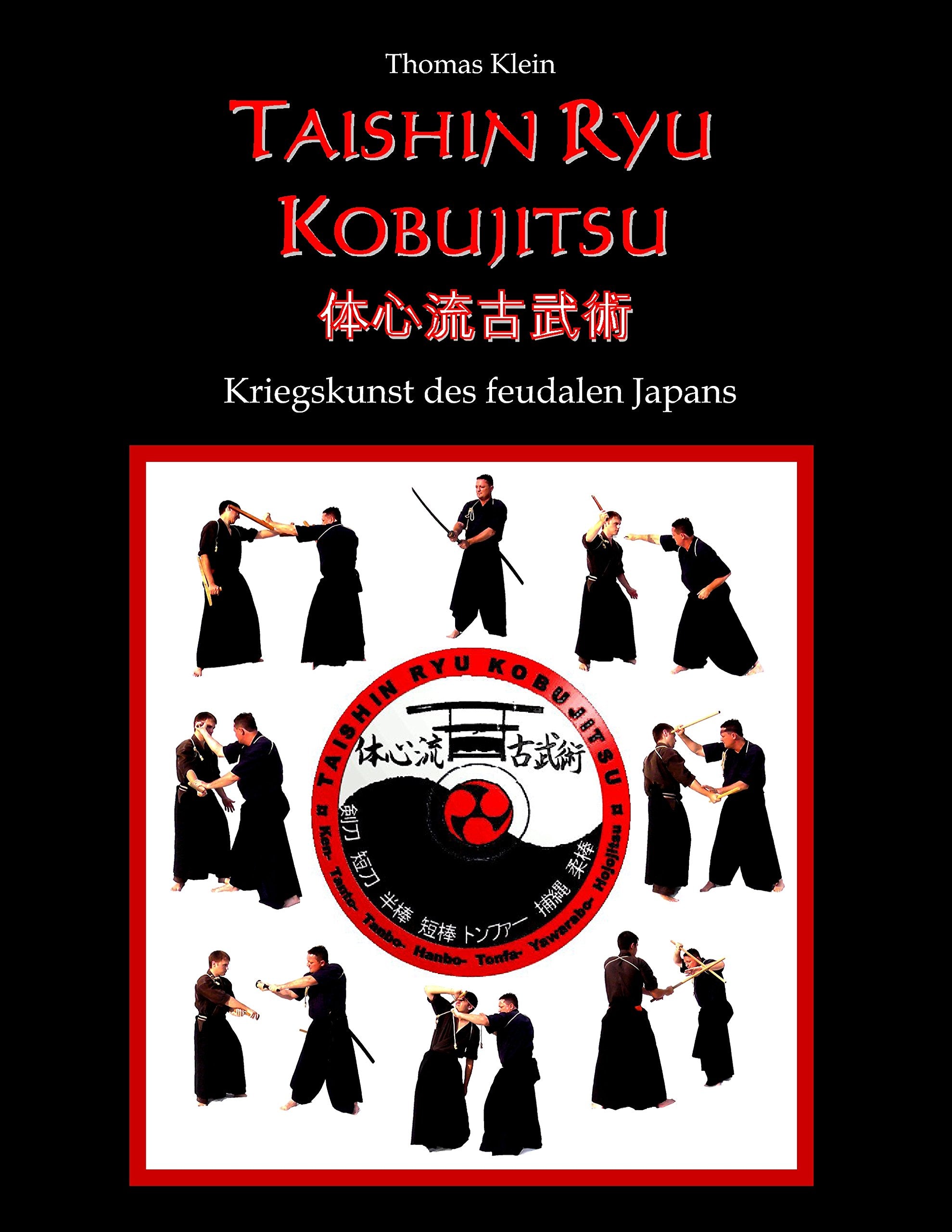 Taishin Ryu Kobujitsu: Kriegskunst des feudalen Japans Reference Books