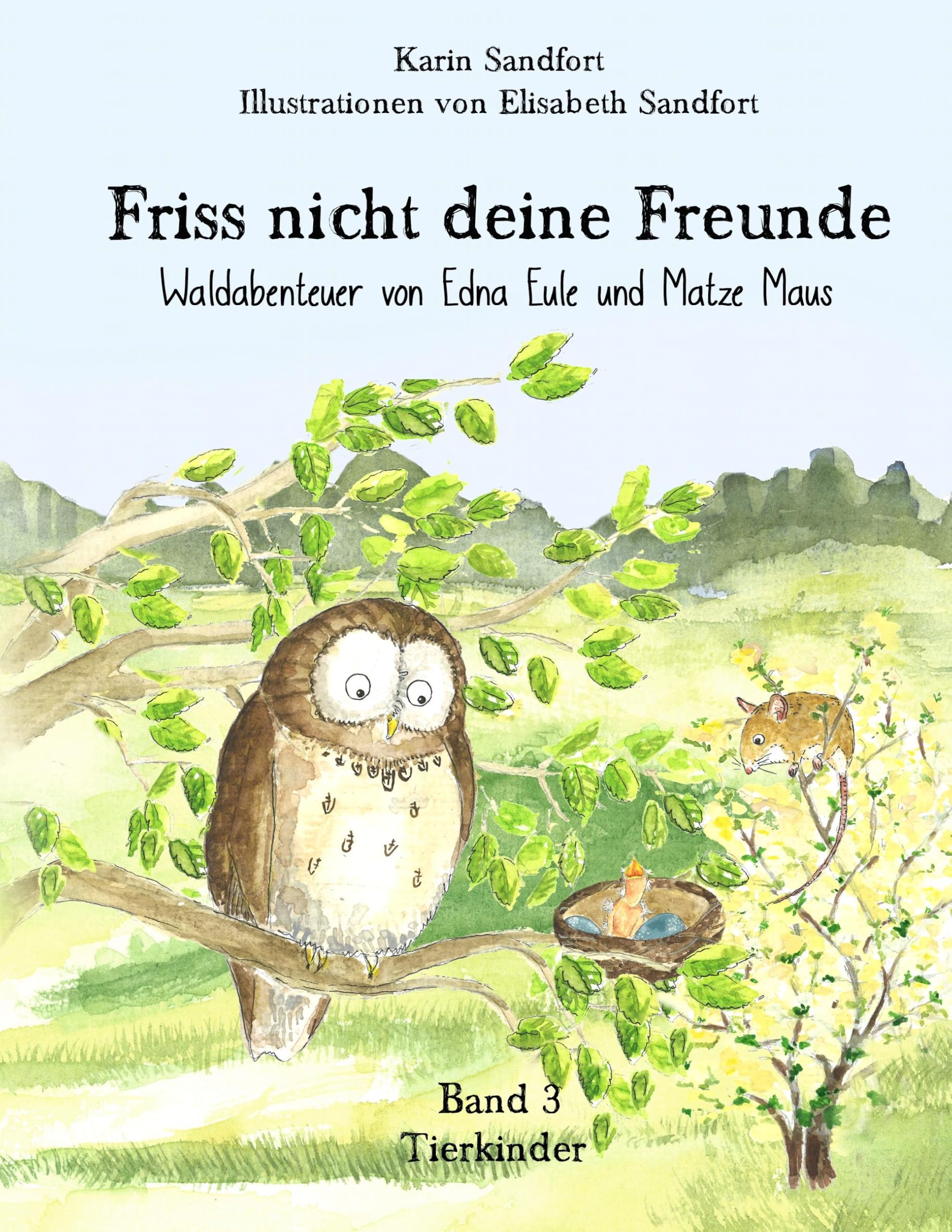 Friss nicht deine Freunde - Tierkinder: Waldabenteuer von Edna Eule und Matze Maus Novels & Short Stories