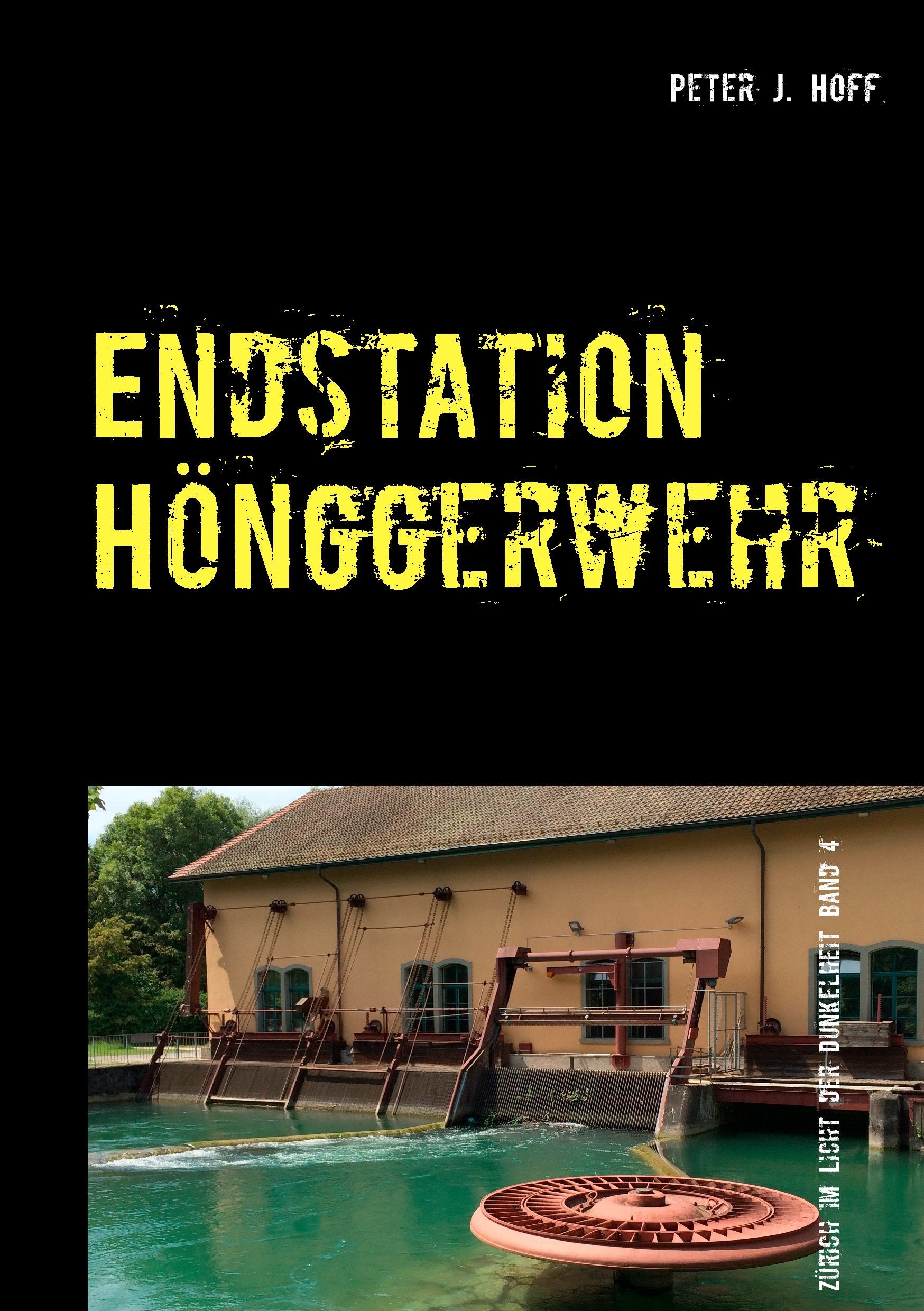Endstation Hönggerwehr: Aus der Serie Zürich im Licht der Dunkelheit Contemporary literature