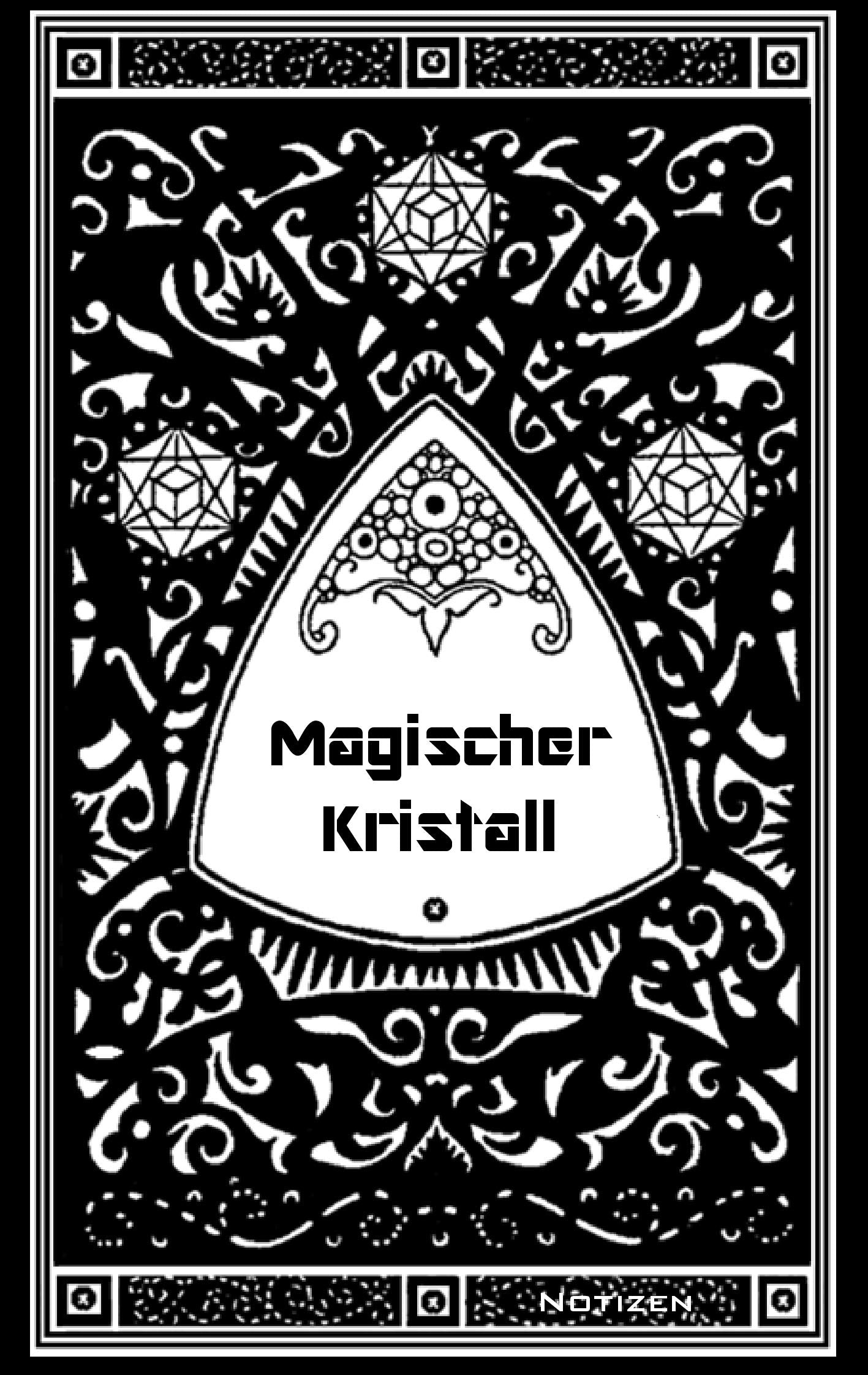 Magischer Kristall (Notizbuch): Notizbuch, Notebook, Vintage, Old Fashion, Klassiker, Edel, Design, Einschreibbuch, Tagebuch, Diary, Notes, ... Hobby, Bestseller, Antik Label Cover Lifestyle