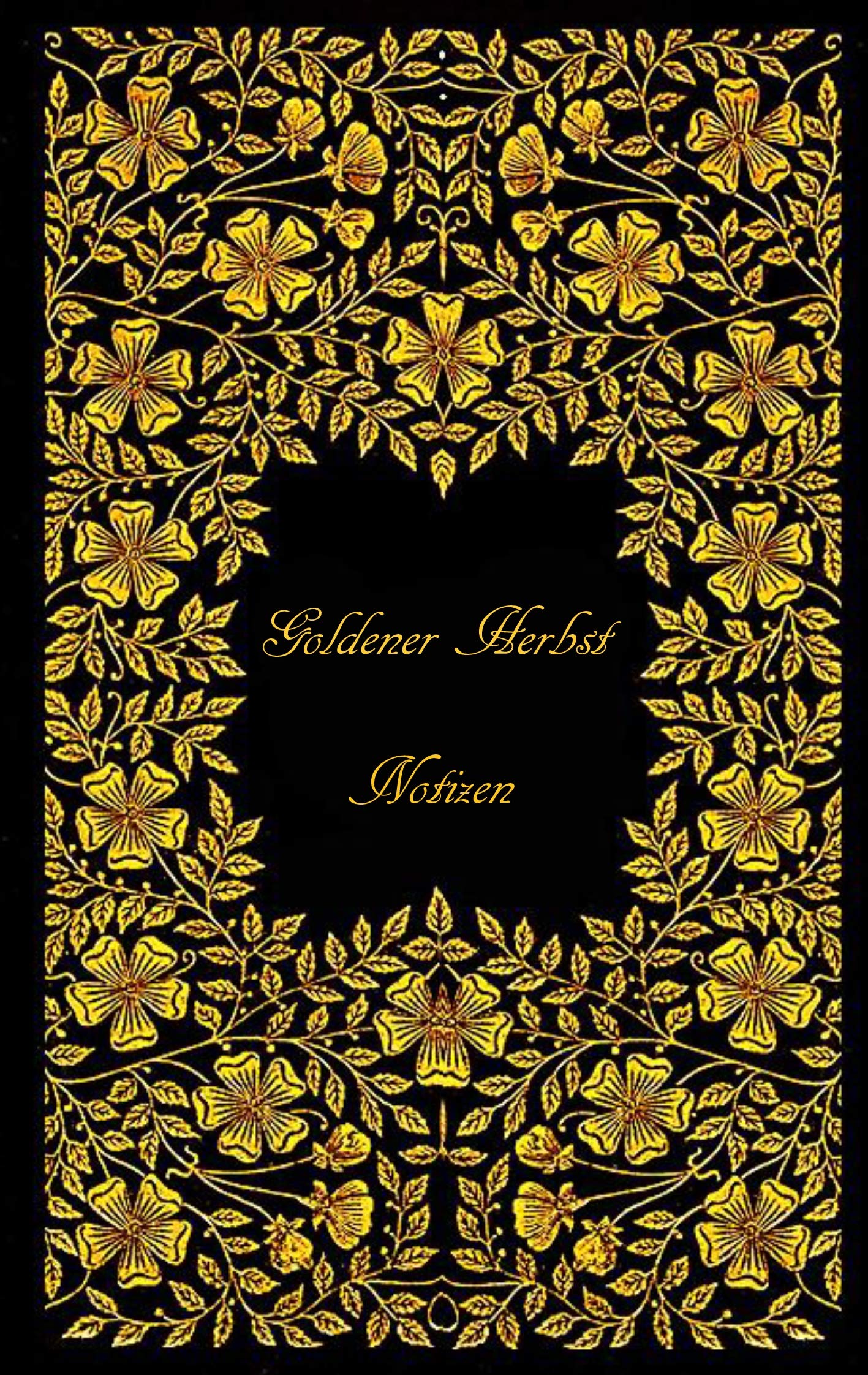 Goldener Herbst (Notizbuch): Notizbuch, Notebook, Vintage, Old Fashion, Senioren, Rentner, Pensionär, Klassiker, Edel, Design, Einschreibbuch, ... Hobby, Bestseller, Antik Label Cover Lifestyle