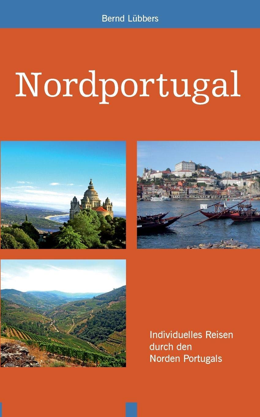 Nordportugal: Individuelles Reisen durch den Norden Portugals Leisure, Home & Garden
