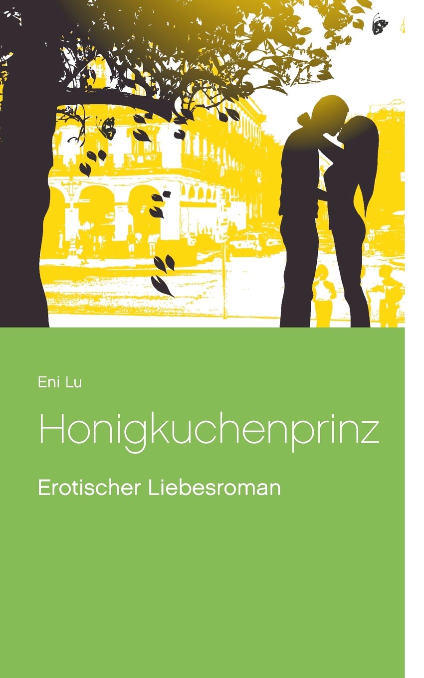 Honigkuchenprinz: Erotischer Liebesroman Contemporary literature