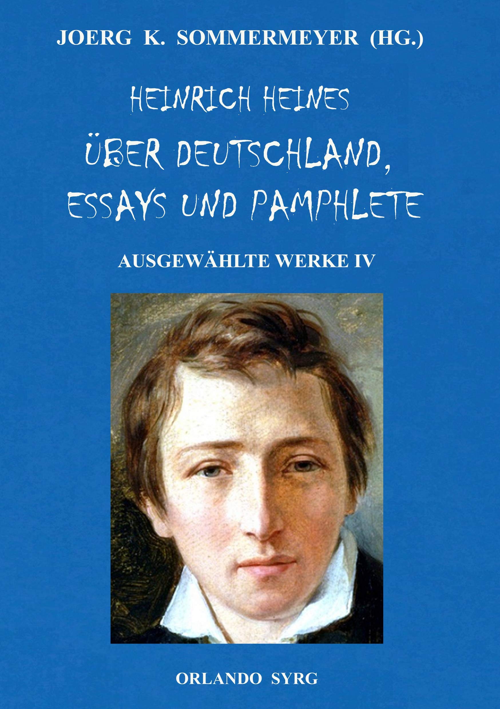 Heinrich Heines Über Deutschland, Essays und Pamphlete. Ausgewählte Werke IV Social Sciences