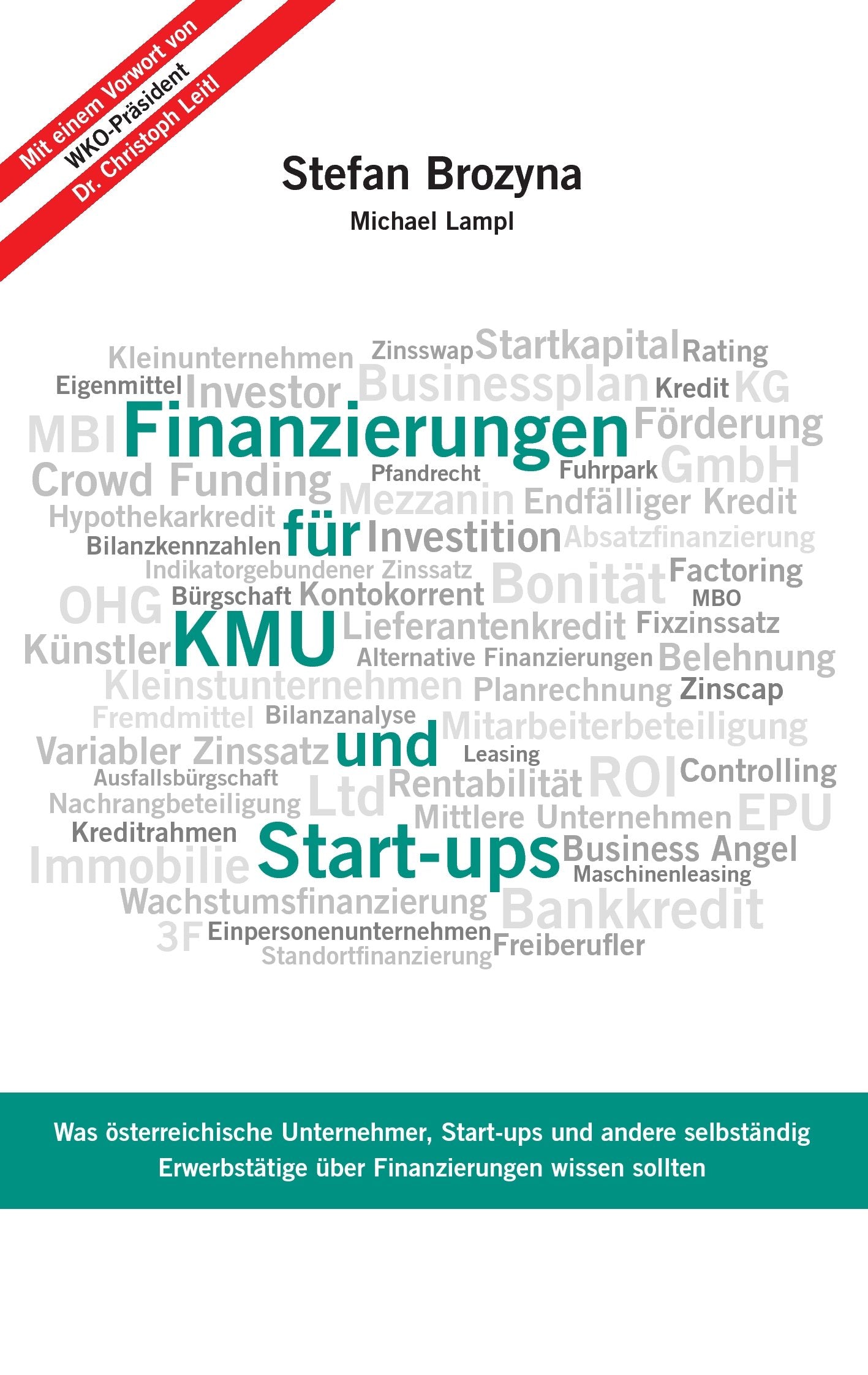 Finanzierungen für KMU und Start-ups: Was österreichische Unternehmen, Start-ups und andere selbständig Erwerbstätige über Finanzierungen wissen sollten Law
