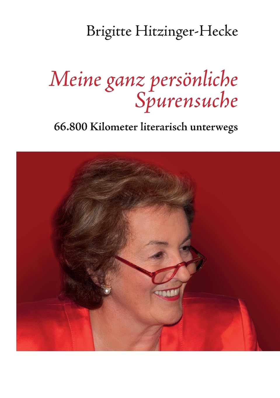 Meine ganz persönliche Spurensuche Essays & Short Stories