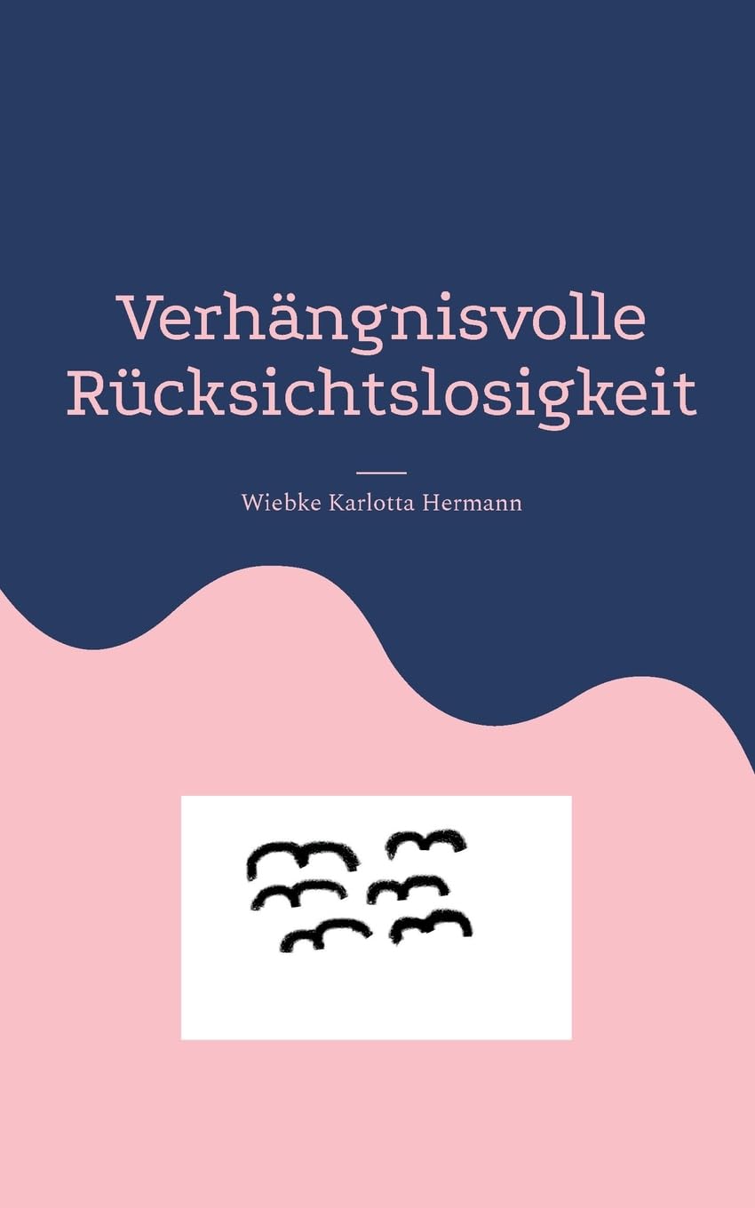 Verhängnisvolle Rücksichtslosigkeit Contemporary literature