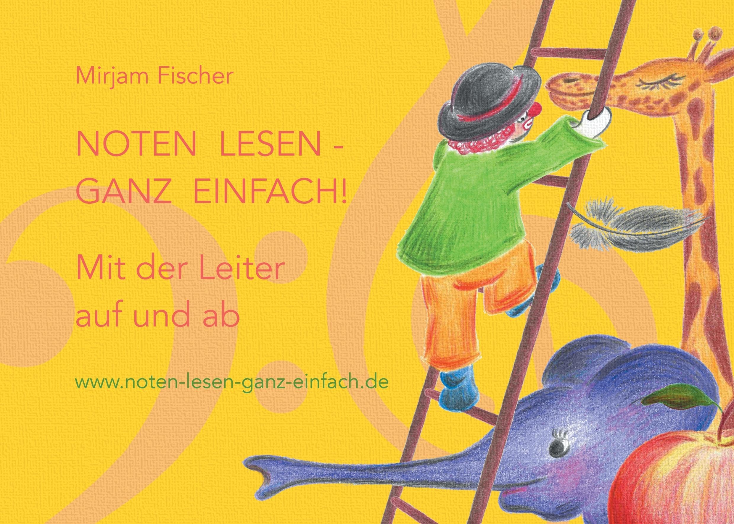 Noten lesen - ganz einfach! Mit der Leiter auf und ab Arts & Music