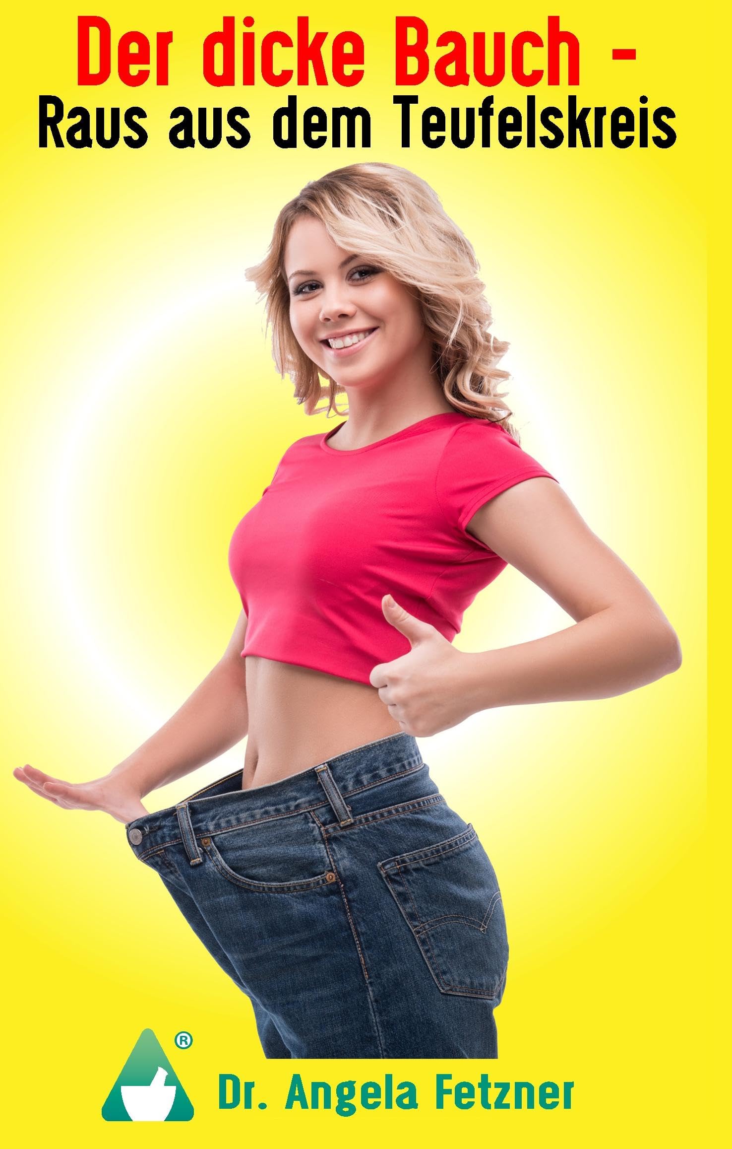 Der dicke Bauch - Raus aus dem Teufelskreis Medicine