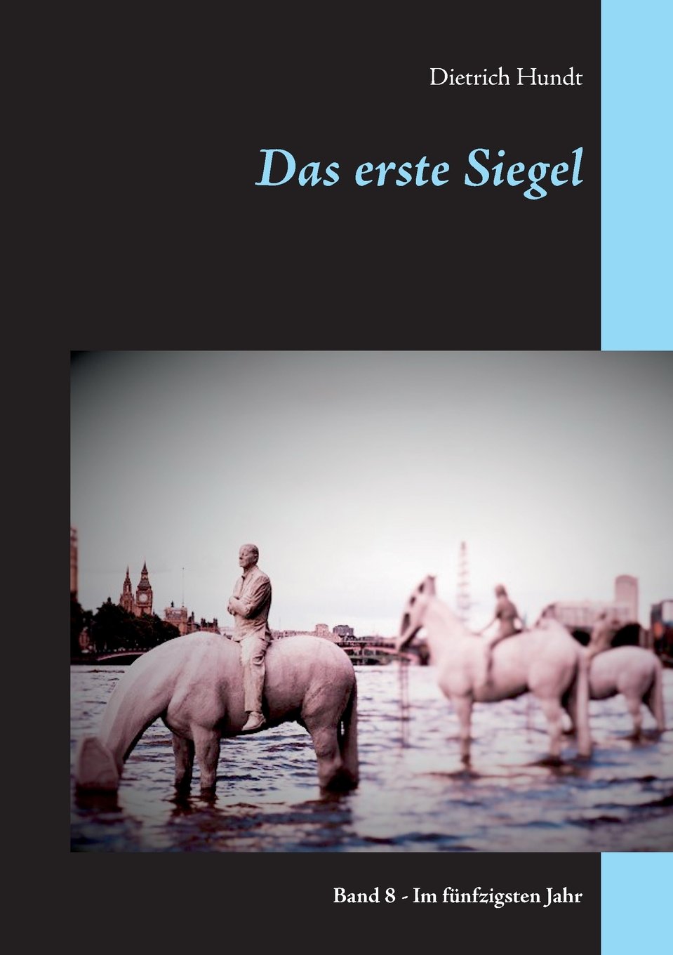 Das erste Siegel: Band 8 - Im fünfzigsten Jahr Contemporary literature